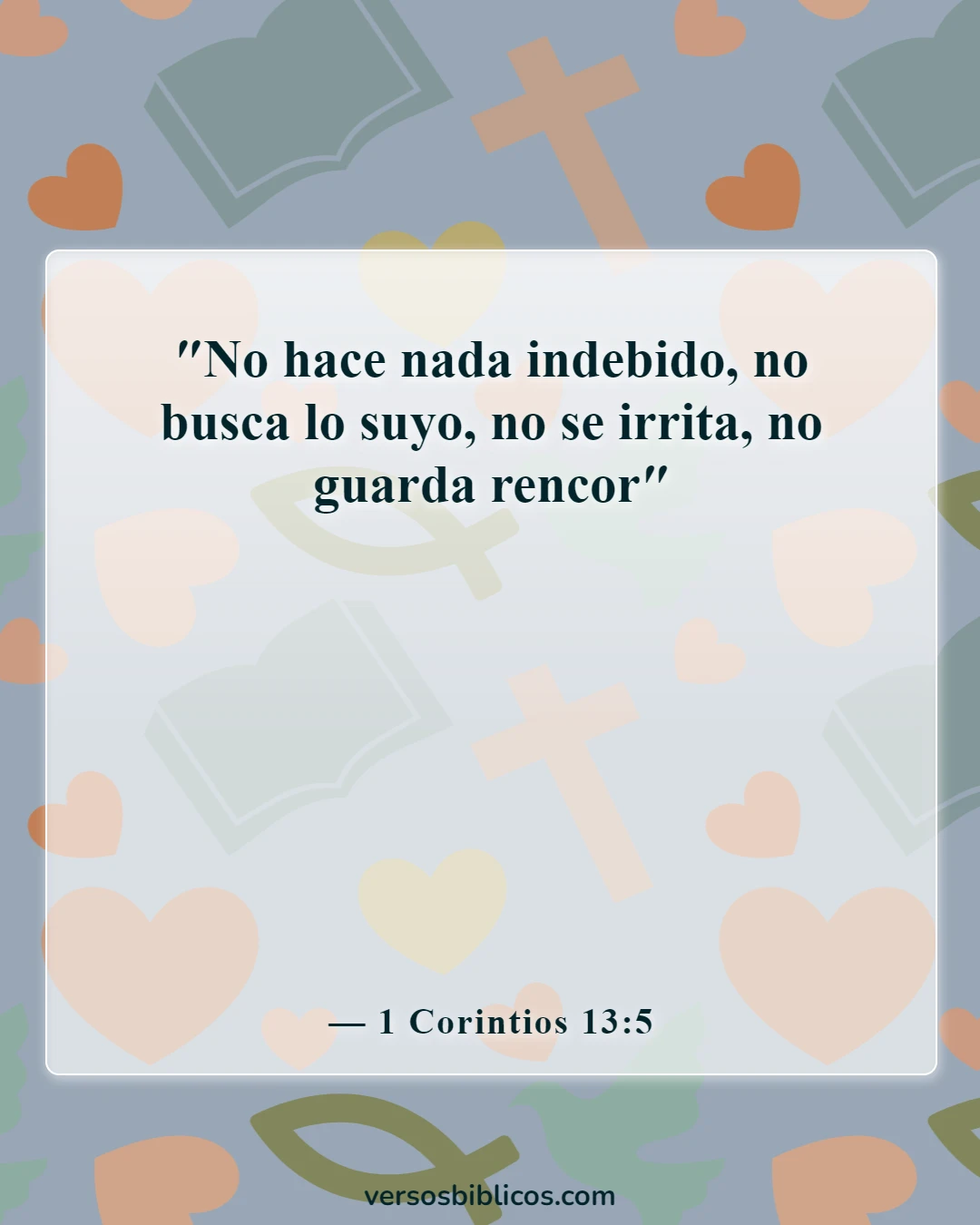Versículos de la Biblia sobre poner a los demás en primer lugar (1 Corintios 13:5)