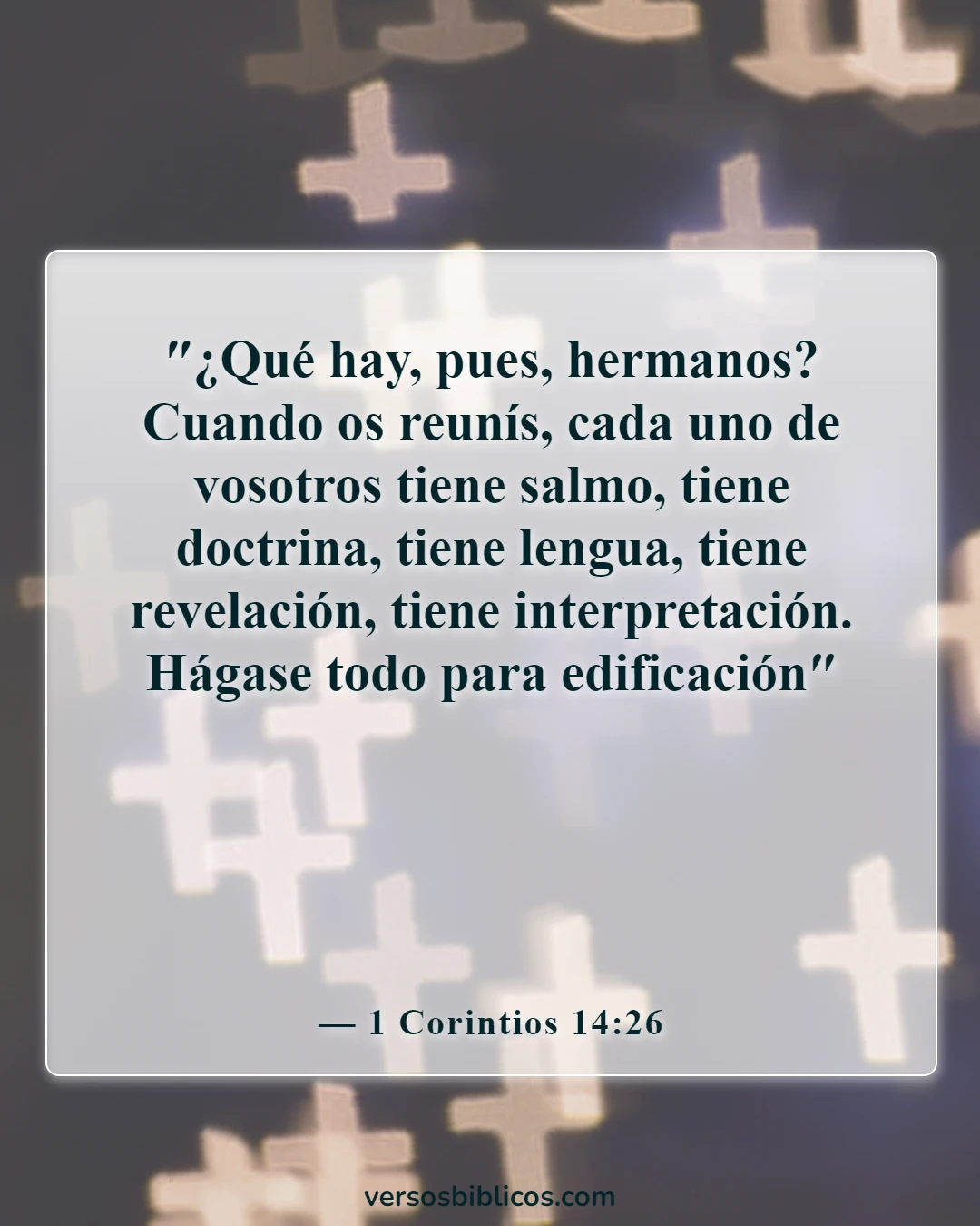 Versículos de la Biblia sobre el culto dominical (1 Corintios 14:26)