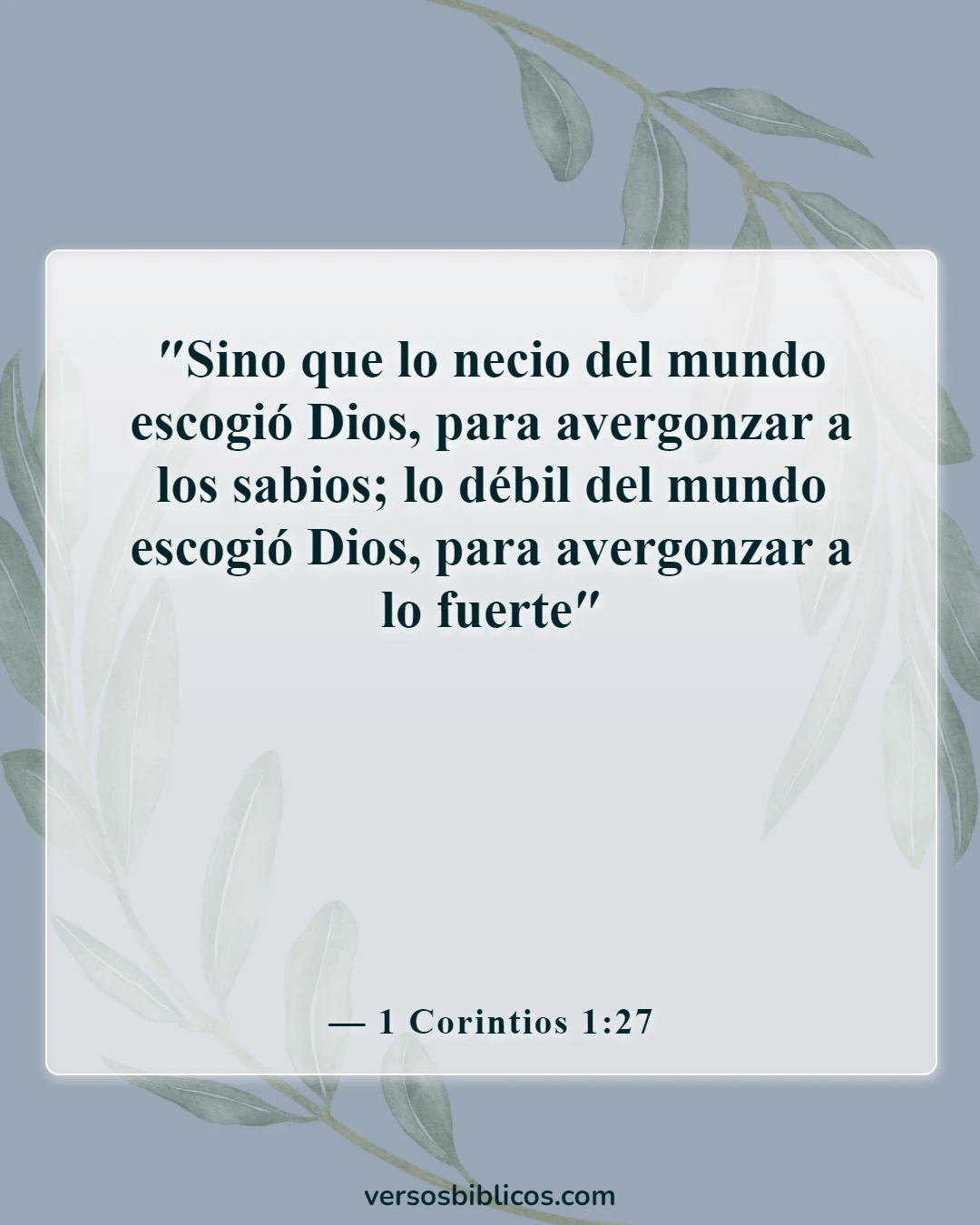 Versículos de la Biblia sobre cuando te sientes tonto (1 Corintios 1:27)