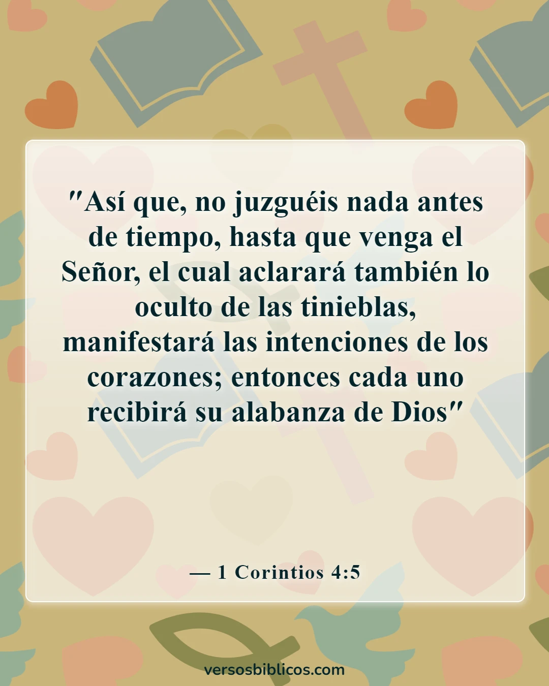 Versículos de la Biblia sobre aceptar a los demás (1 Corintios 4:5)