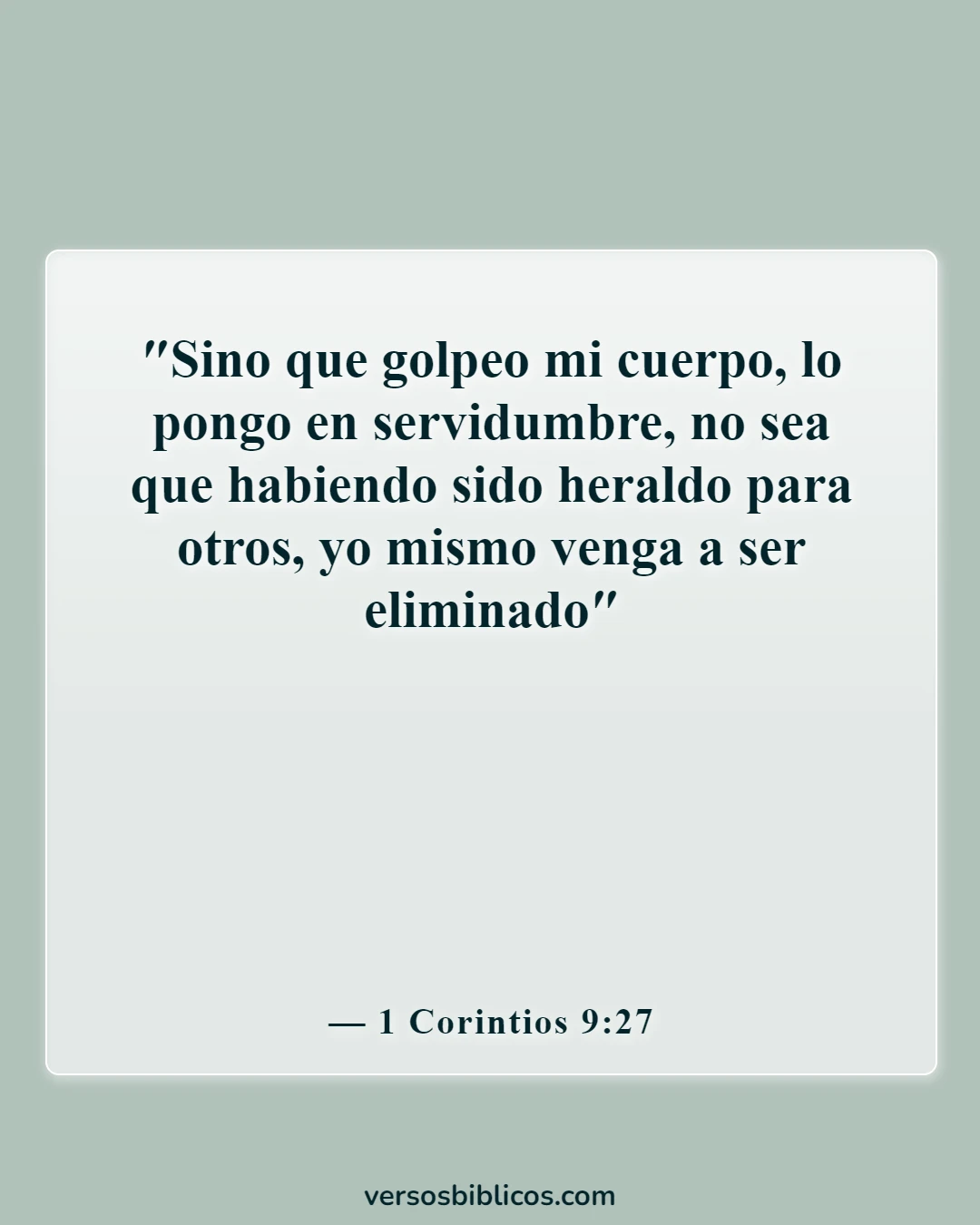 Versículos de la Biblia sobre el autocontrol y la autodisciplina (1 Corintios 9:27)