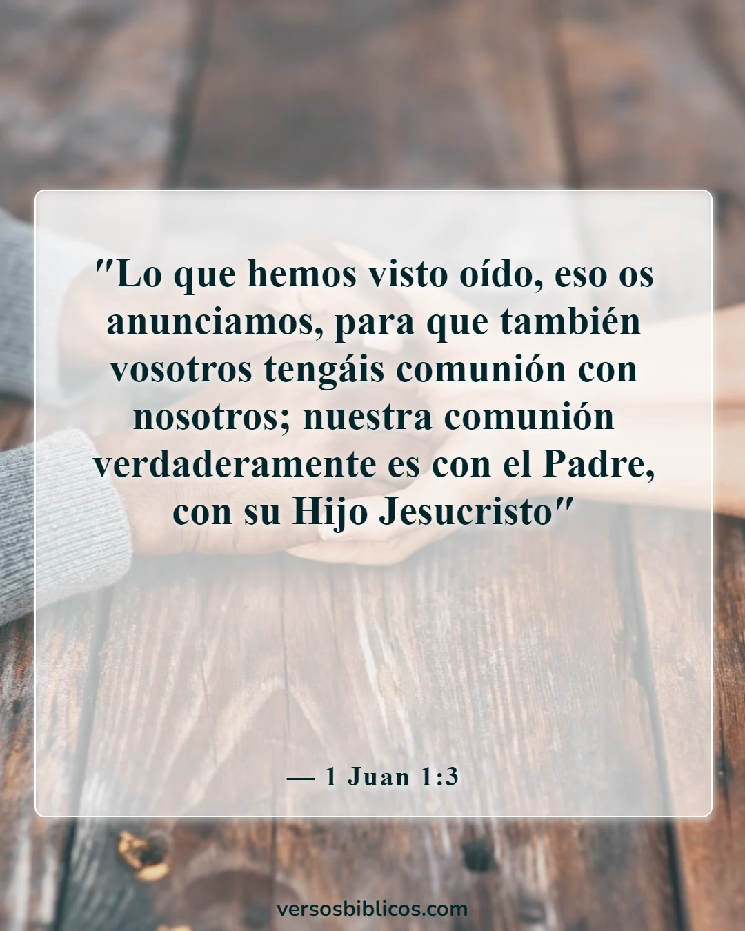 Versículos de la Biblia sobre cómo compartir su testimonio (1 Juan 1:3)