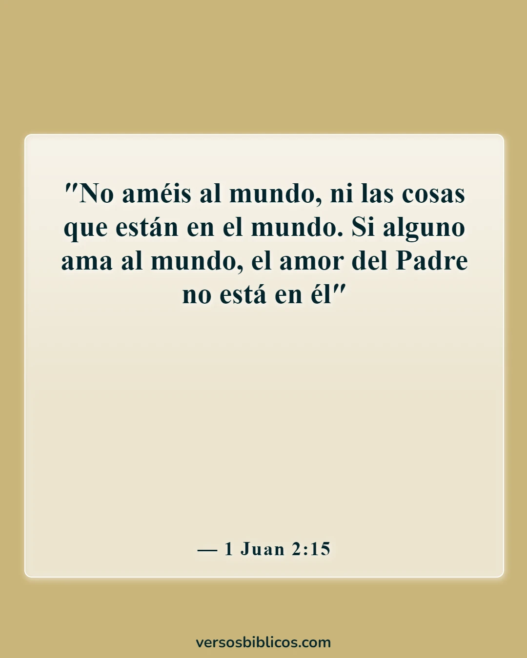 Versículos de la Biblia sobre salir con la multitud equivocada (1 Juan 2:15)