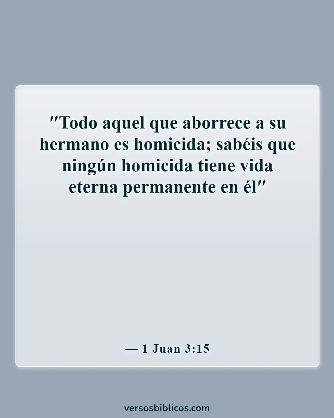 Versículos de la Biblia sobre el asesinato de inocentes (1 Juan 3:15)