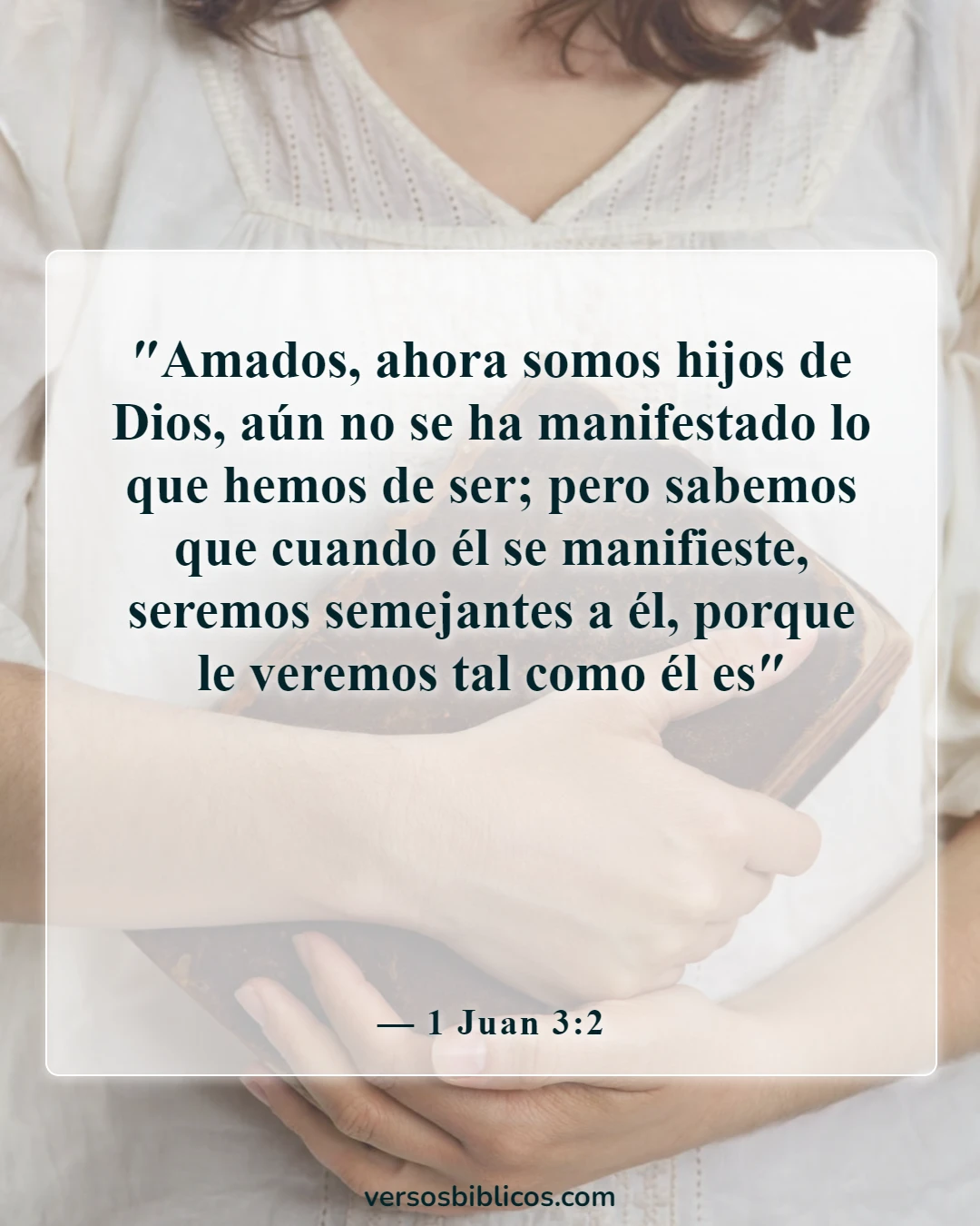 Versículos de la Biblia sobre los ausentes del cuerpo presentes con el Señor (1 Juan 3:2)