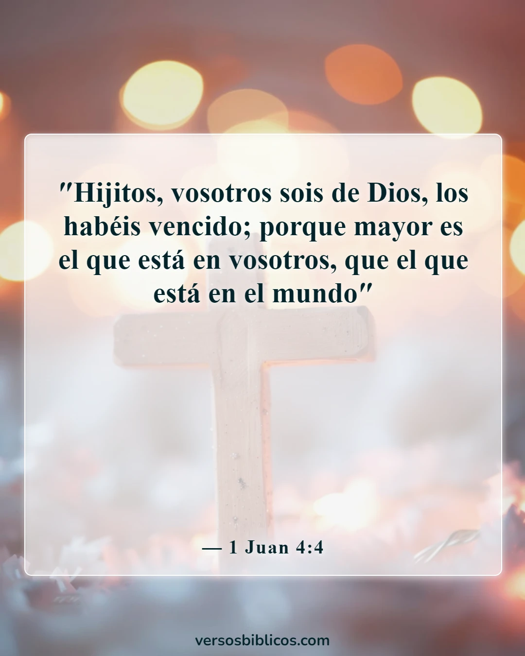 Versículos de la Biblia sobre ponerse toda la armadura de Dios (1 Juan 4:4)