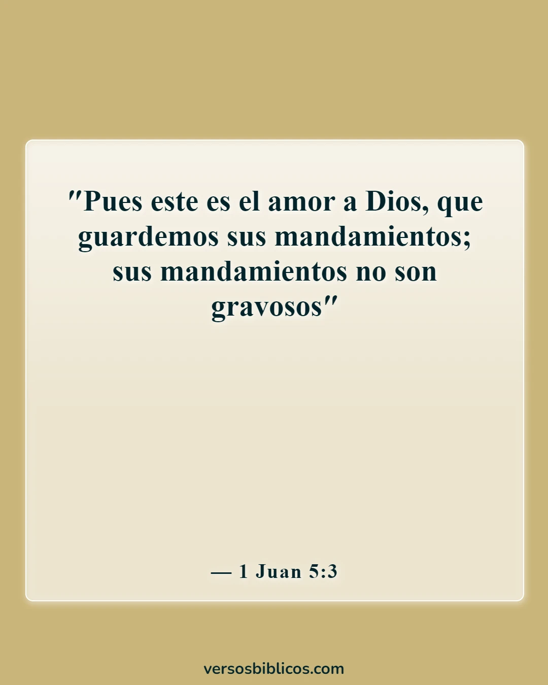 Versículos de la Biblia sobre cómo Dios quiere que vivamos (1 Juan 5:3)
