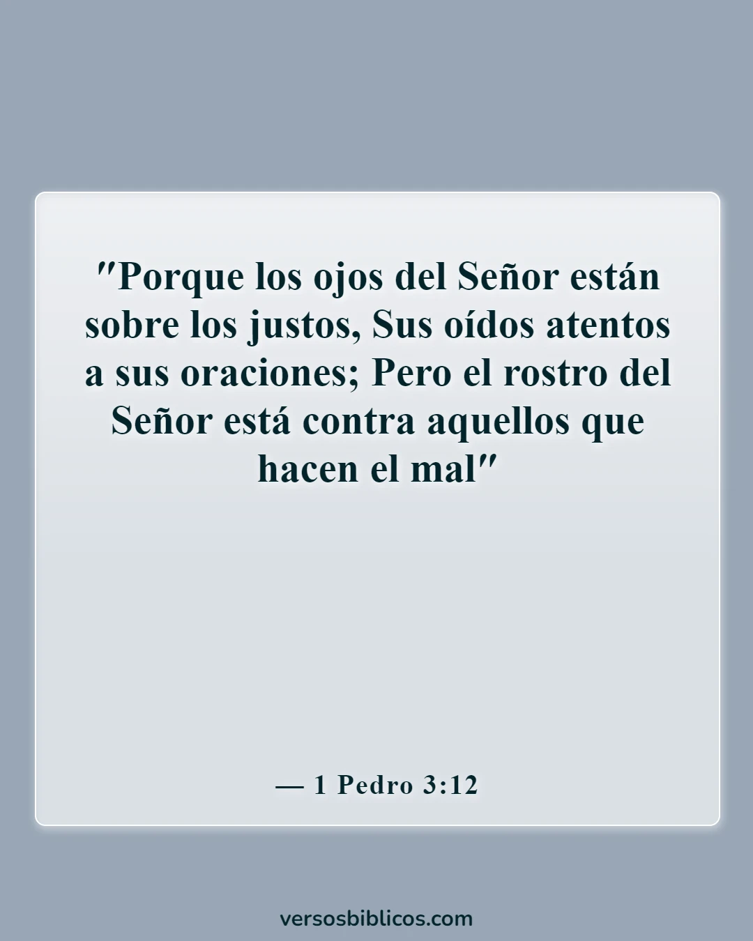 Versículos de la Biblia sobre acciones y consecuencias (1 Pedro 3:12)