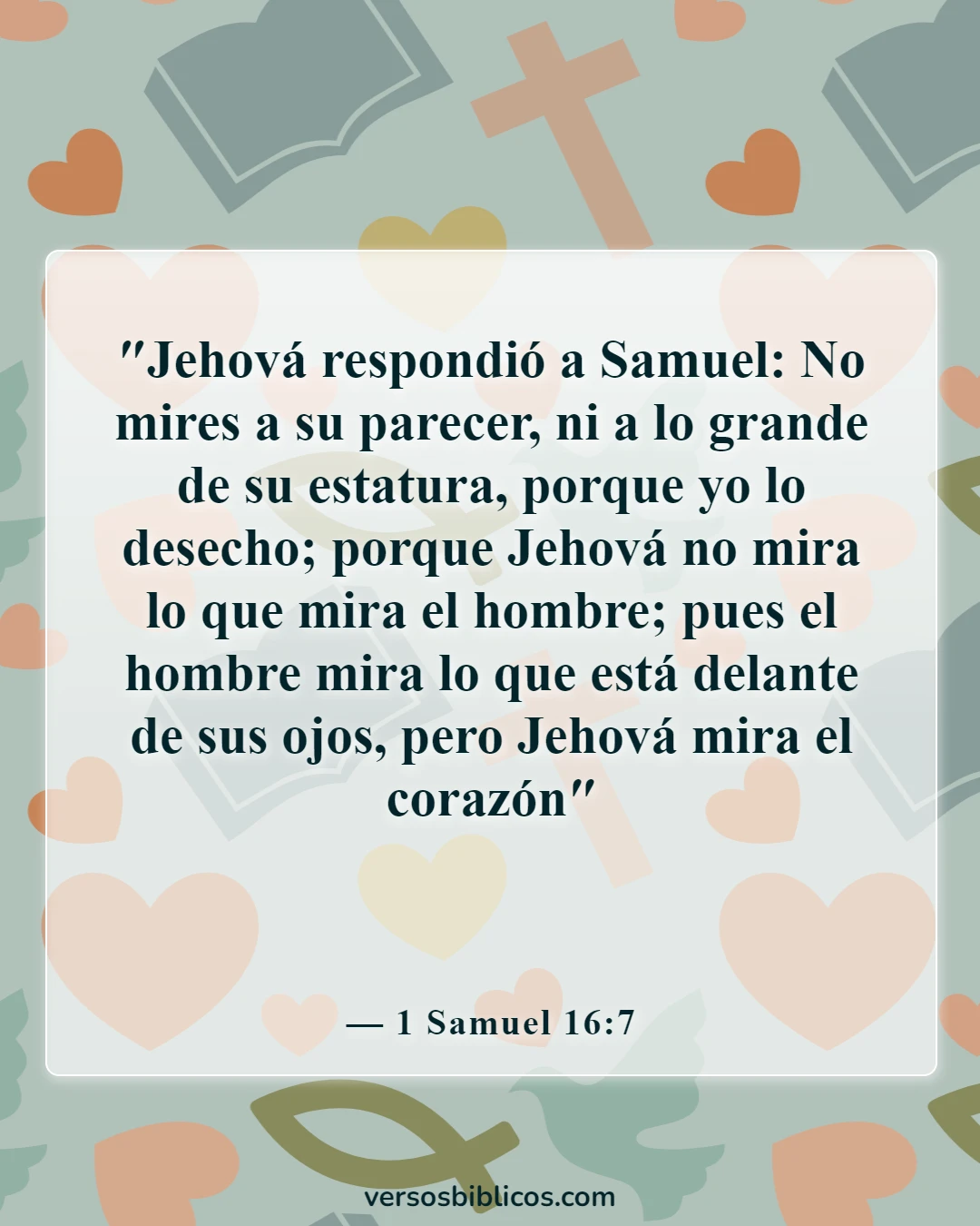 Versículos de la Biblia sobre tu apariencia insegura (1 Samuel 16:7)