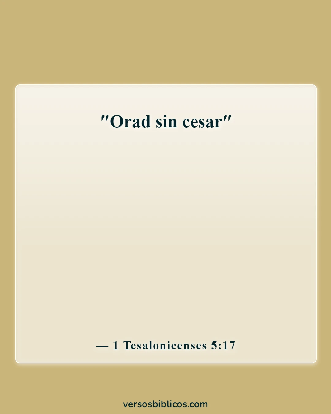 Versículos de la Biblia sobre pedir y recibir (1 Tesalonicenses 5:17)