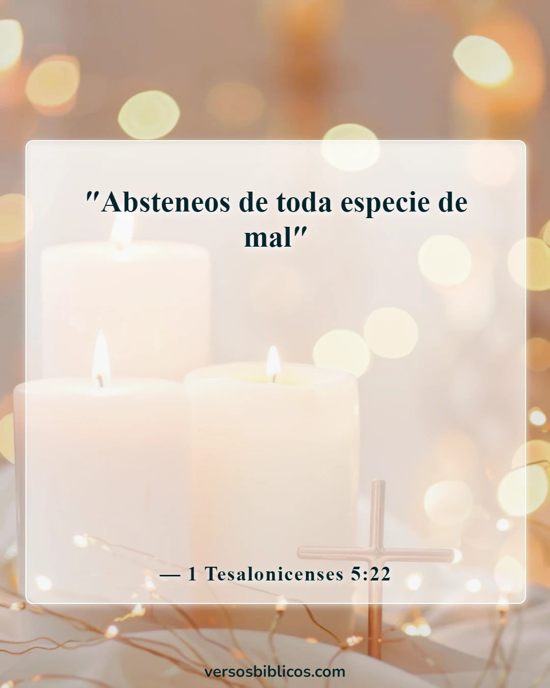 Versículos de la Biblia sobre las influencias malas y negativas (1 Tesalonicenses 5:22)