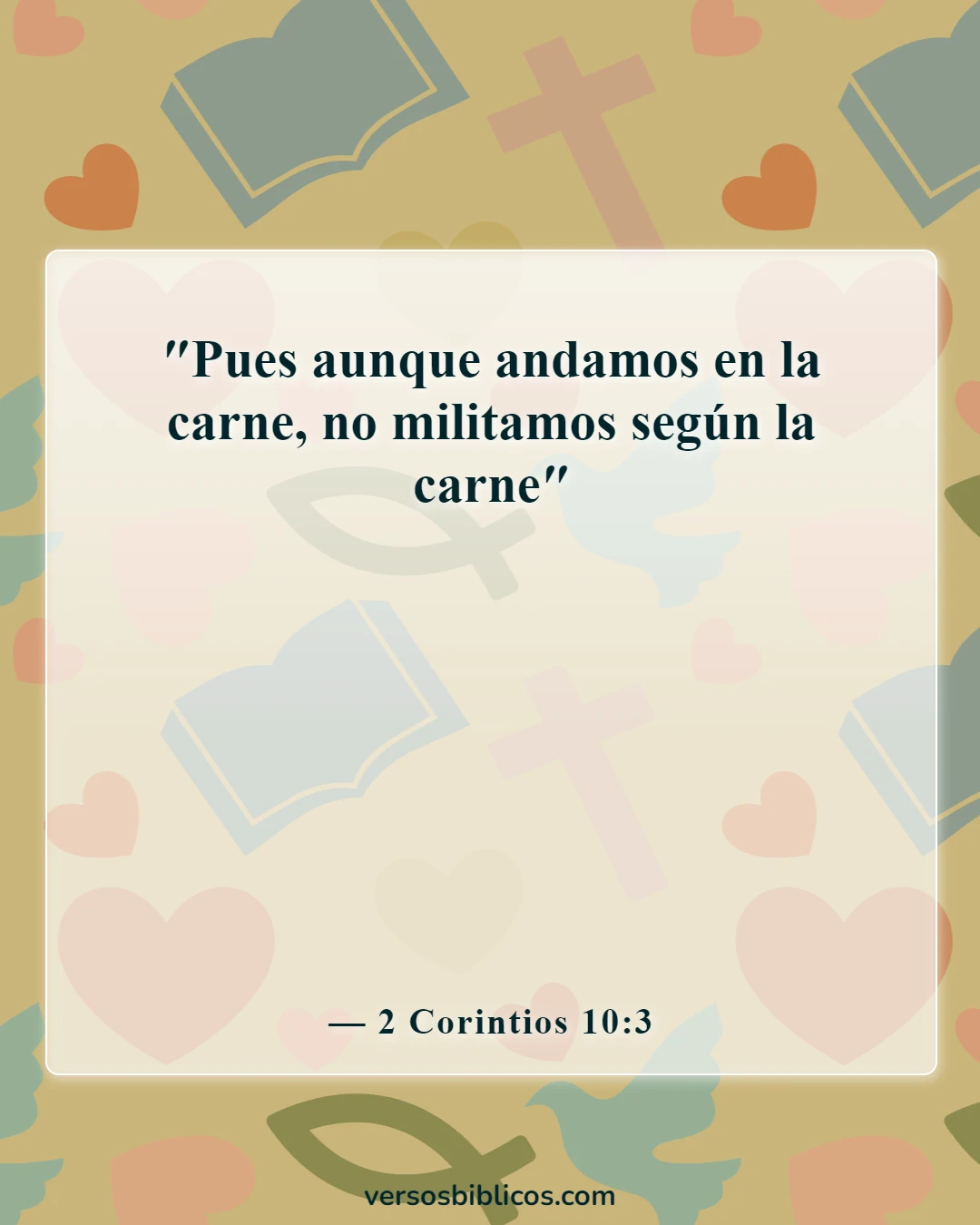 Versículos de la Biblia sobre ponerse toda la armadura de Dios (2 Corintios 10:3)