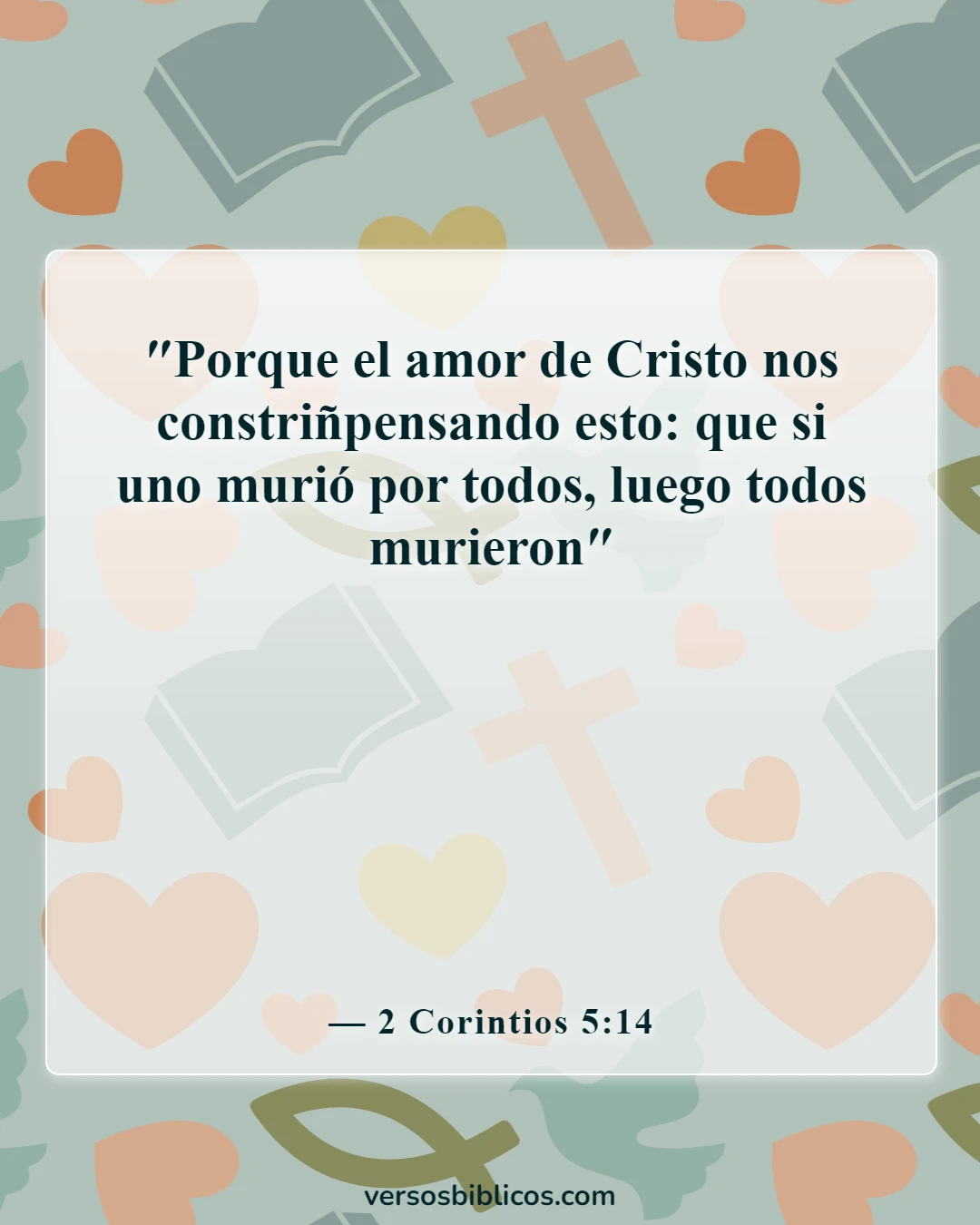 Versículos de la Biblia sobre el amor de Jesucristo (2 Corintios 5:14)