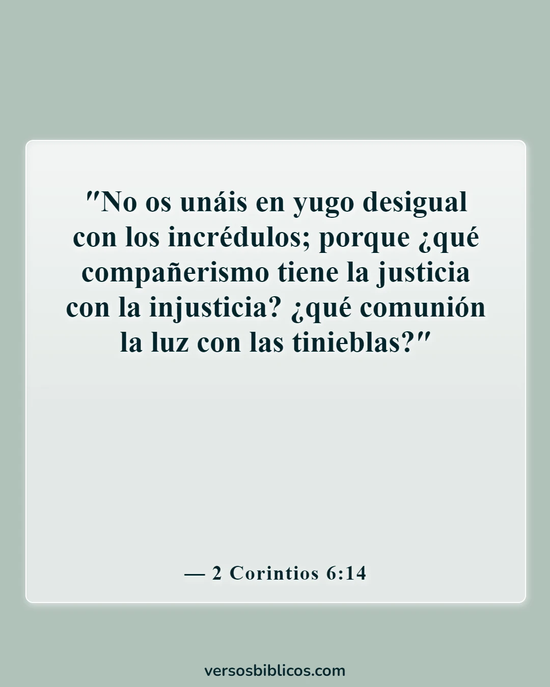 Versículos de la Biblia sobre las influencias malas y negativas (2 Corintios 6:14)