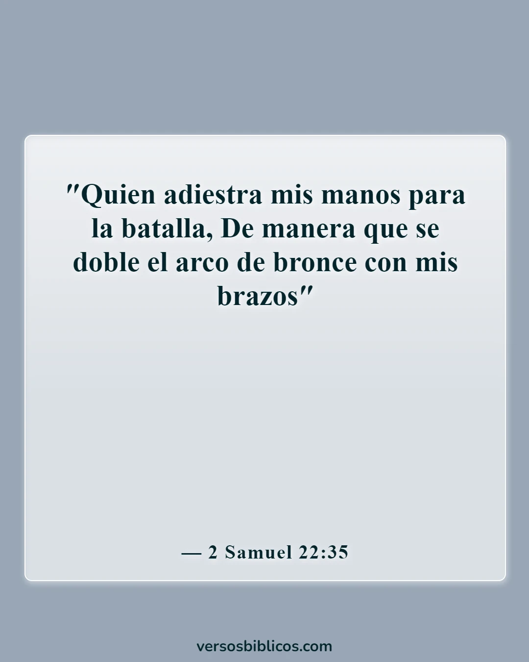 Versículos de la Biblia sobre los guerreros (2 Samuel 22:35)
