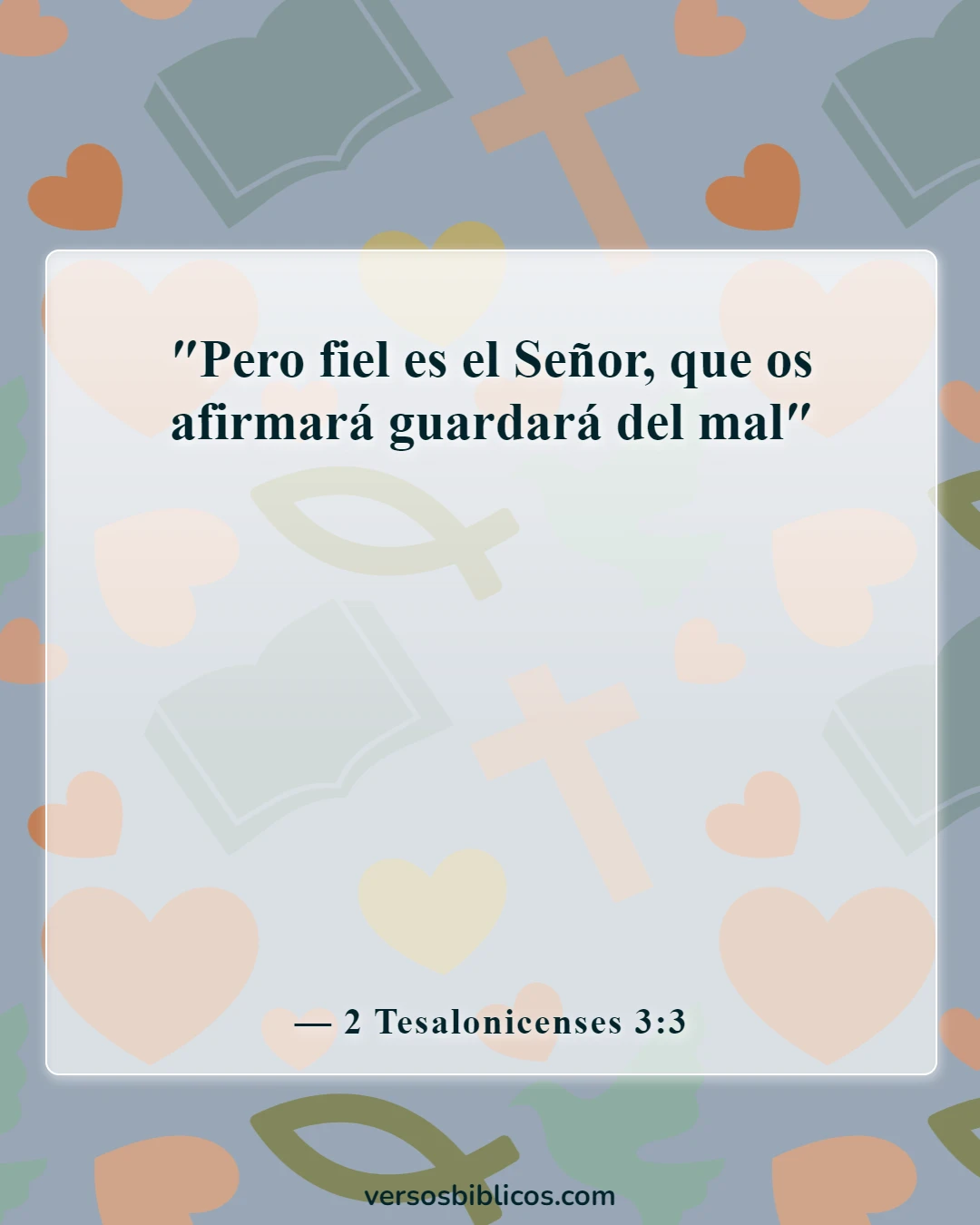 Versículos de la Biblia sobre las influencias malas y negativas (2 Tesalonicenses 3:3)