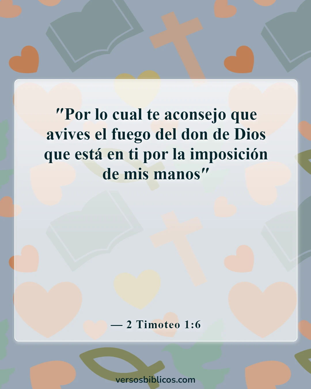 Versículos de la Biblia sobre poderosas profecías (2 Timoteo 1:6)