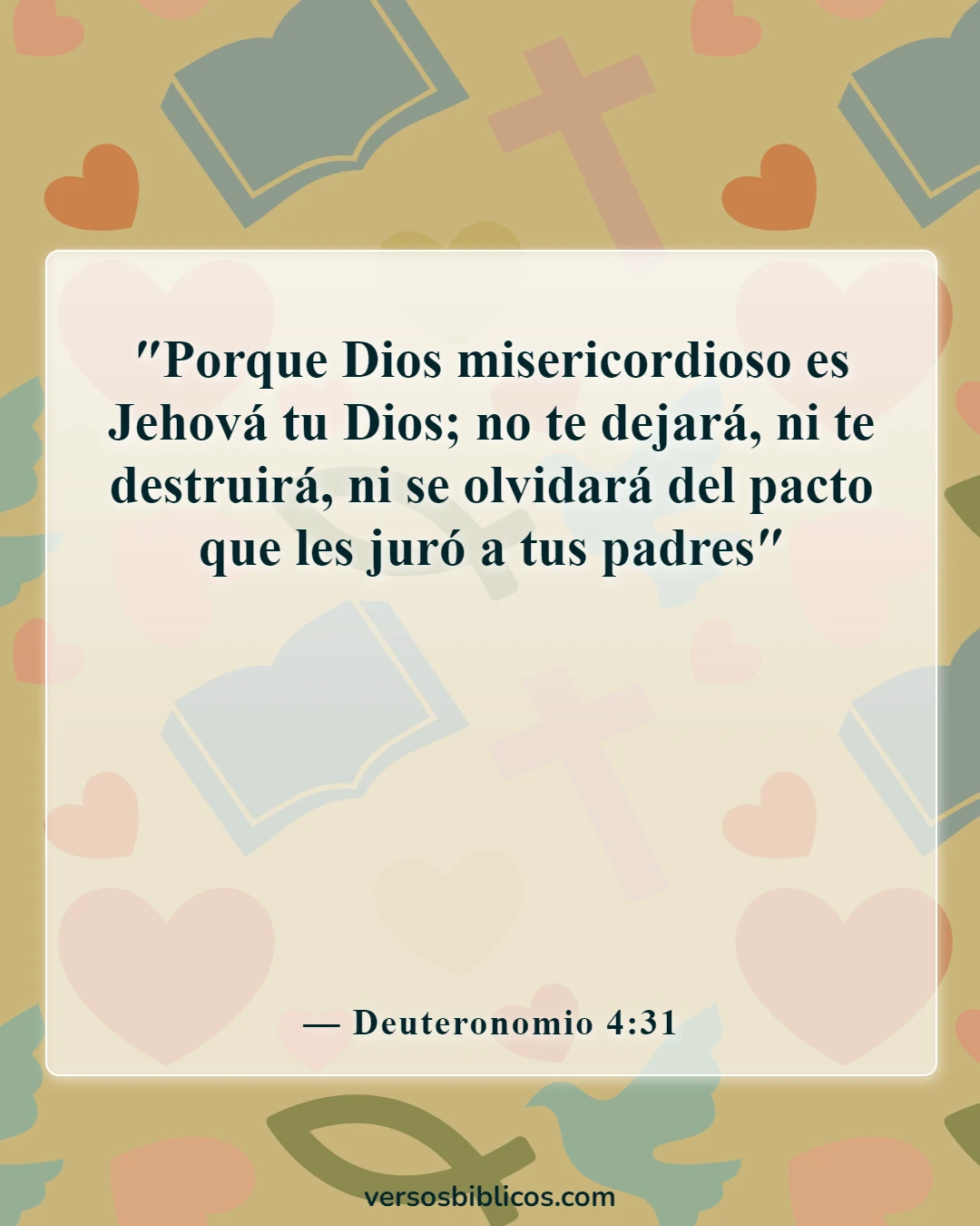 Versículos de la Biblia sobre la misericordia de Dios (Deuteronomio 4:31)