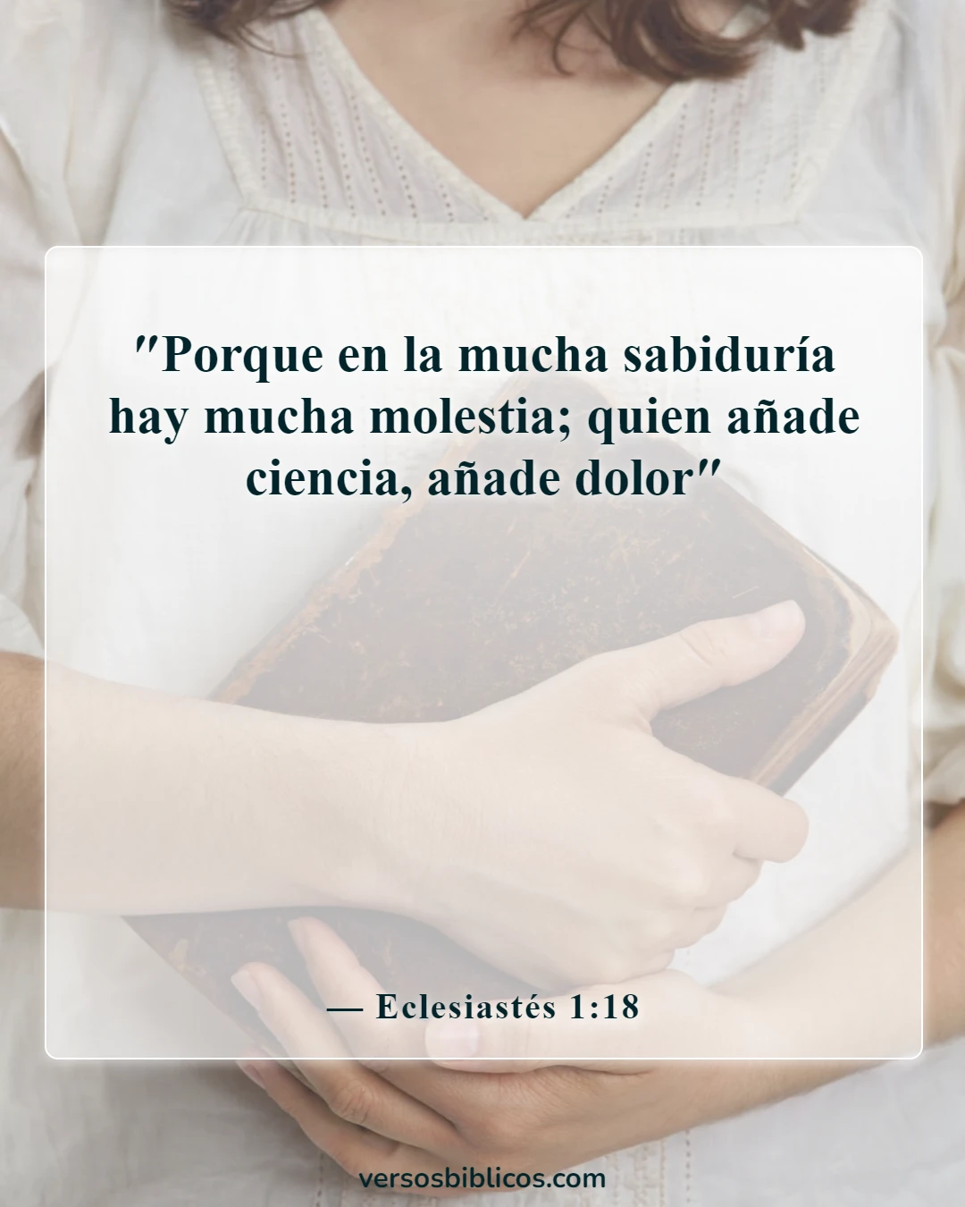 Versículos de la Biblia sobre el conocimiento humano (Eclesiastés 1:18)