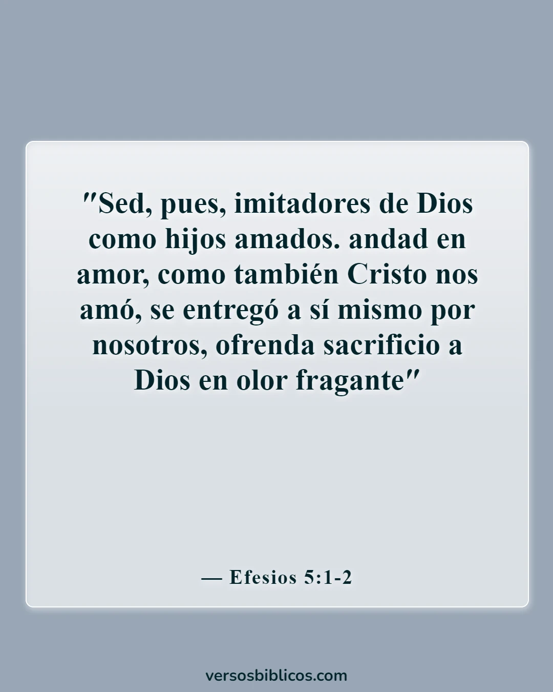 Versículos de la Biblia sobre una mujer de buen carácter (Efesios 5:1-2)