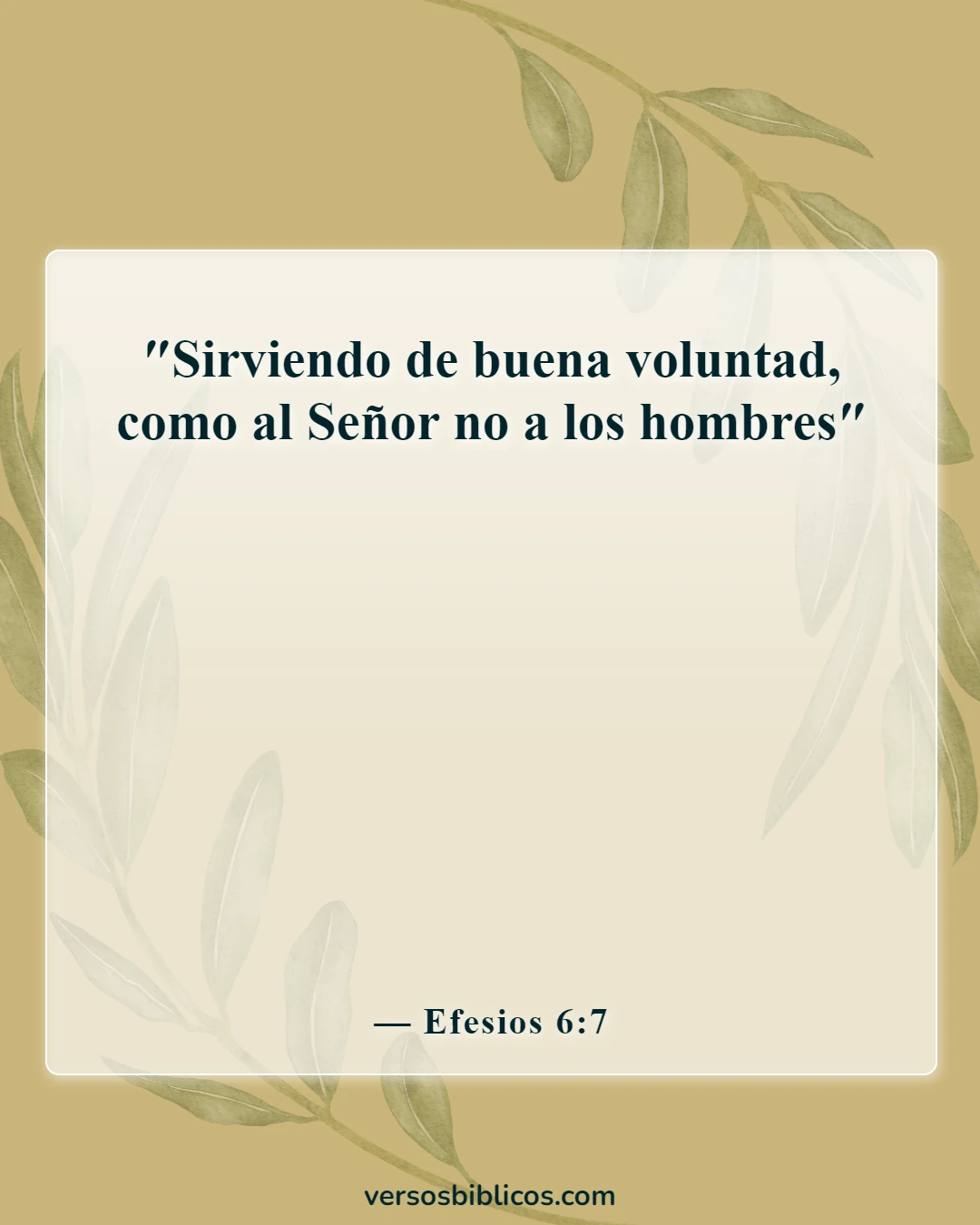 Versículos de la Biblia sobre trabajar duro y no ser perezoso (Efesios 6:7)