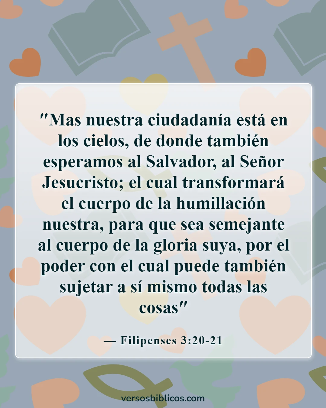Versículos de la Biblia sobre extrañar a un ser querido (Filipenses 3:20-21)