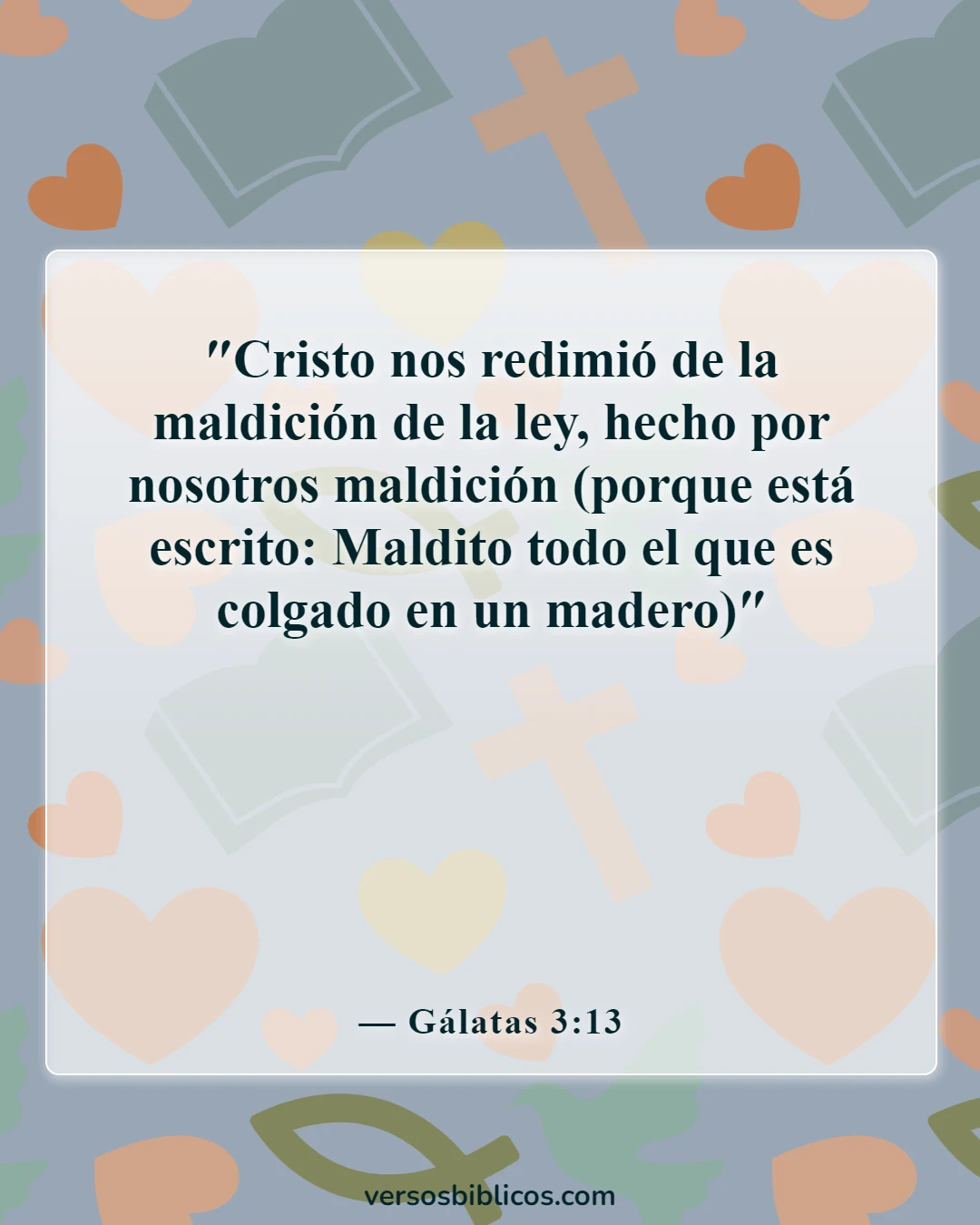 Versículos de la Biblia sobre Jesús sufriendo por nuestros pecados (Gálatas 3:13)