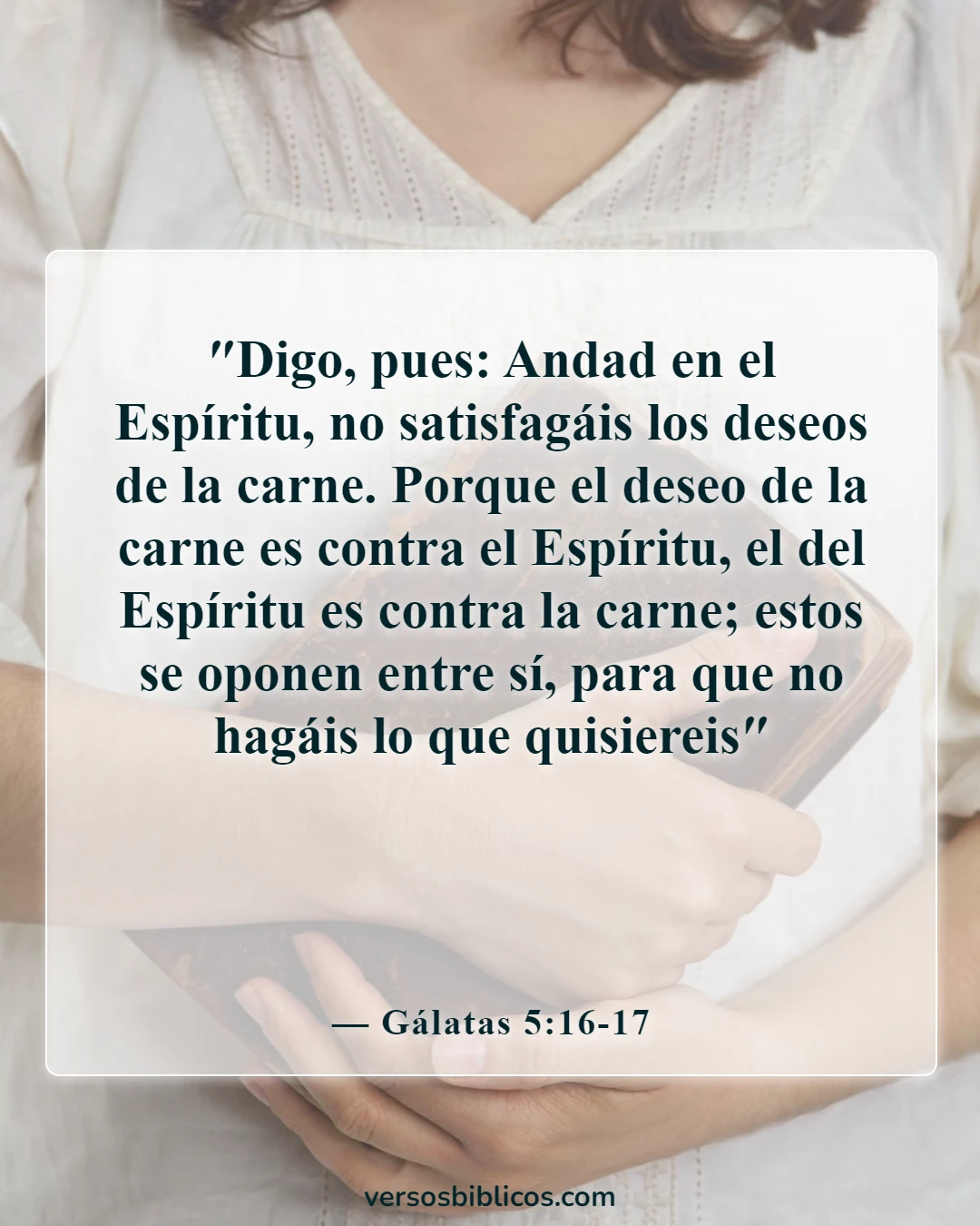 Versículos de la Biblia sobre el mal comportamiento (Gálatas 5:16-17)