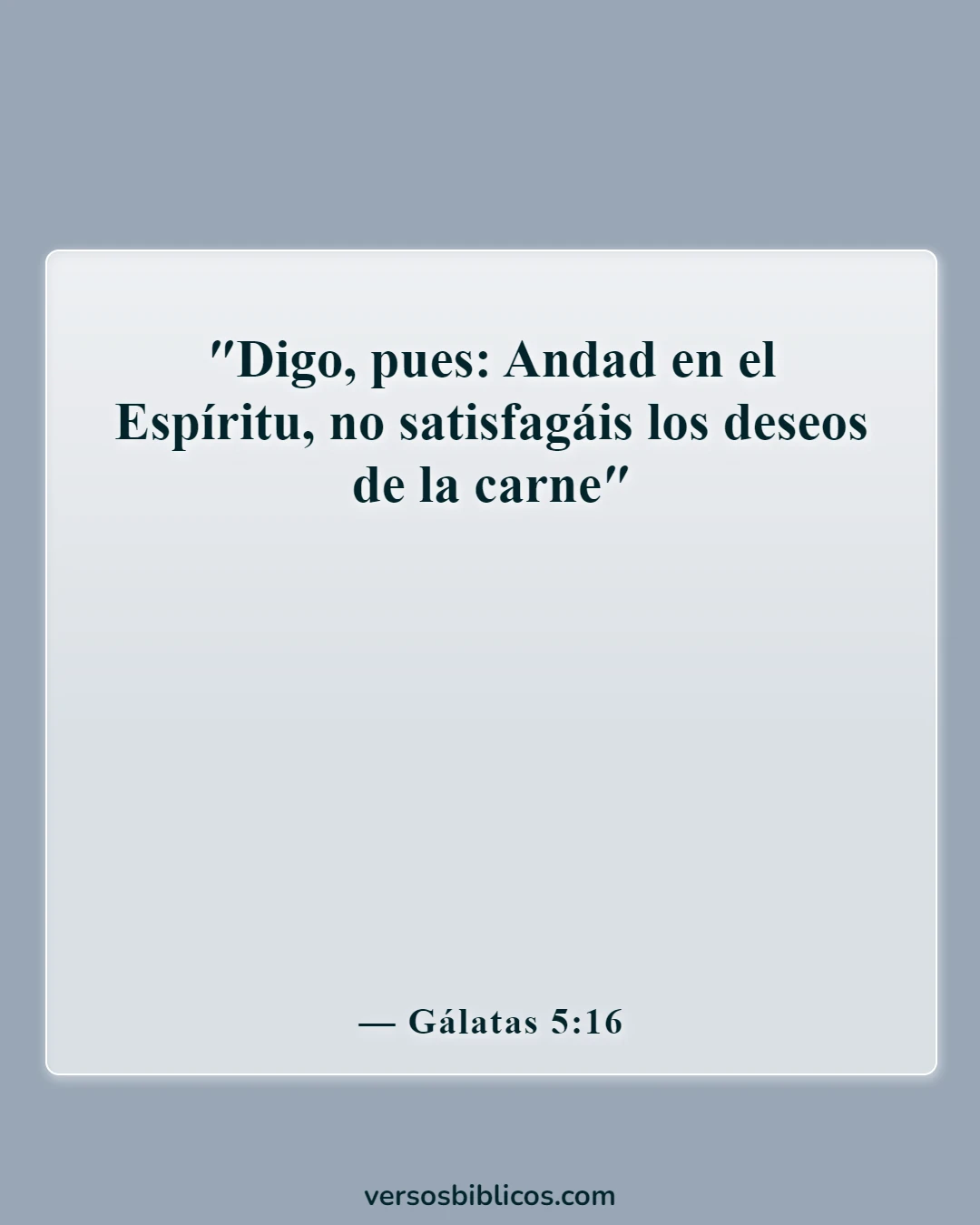 Versículos de la Biblia sobre cometer adulterio y lujuria en el corazón (Gálatas 5:16)