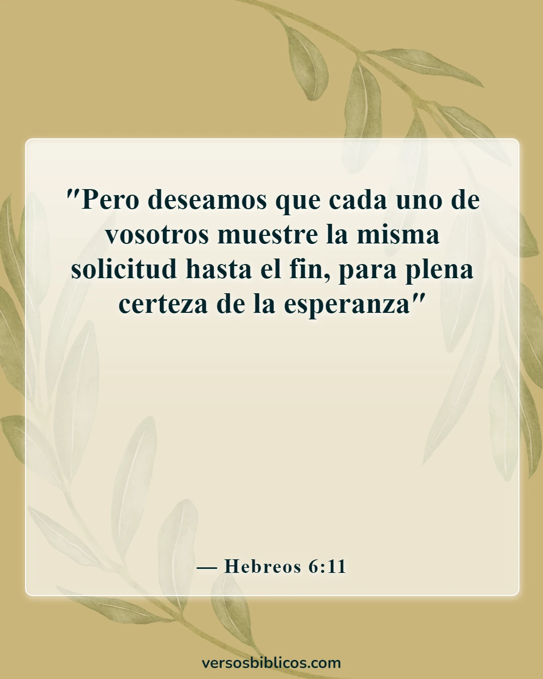 Versículos de la Biblia sobre la actitud hacia el trabajo (Hebreos 6:11)