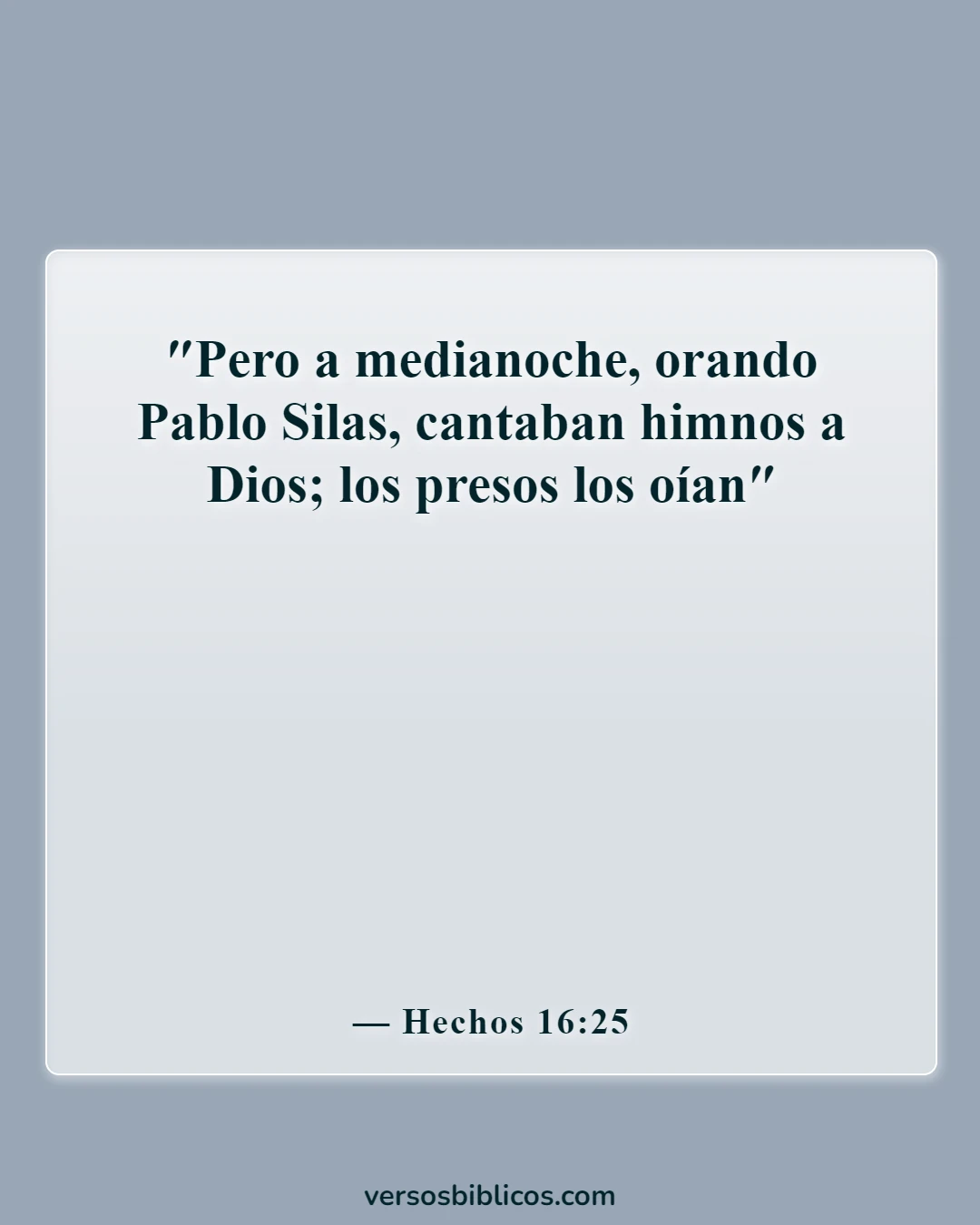 Versículos de la Biblia sobre pelear tus batallas con oración de rodillas (Hechos 16:25)