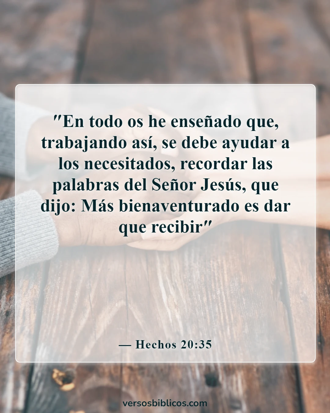 Versículos de la Biblia sobre llevar las cargas unos de otros (Hechos 20:35)