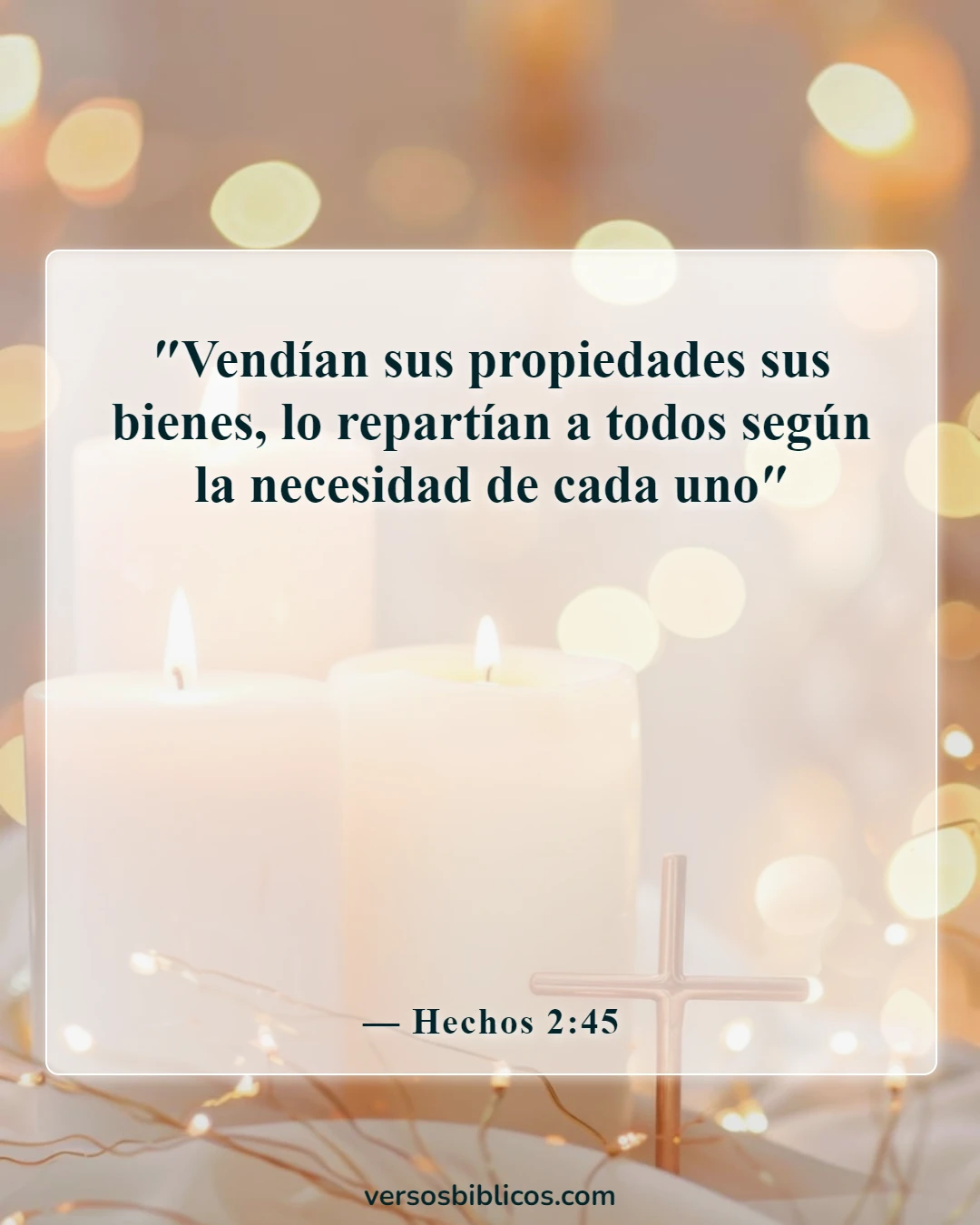 Versículos de la Biblia sobre ayudar a los demás (Hechos 2:45)