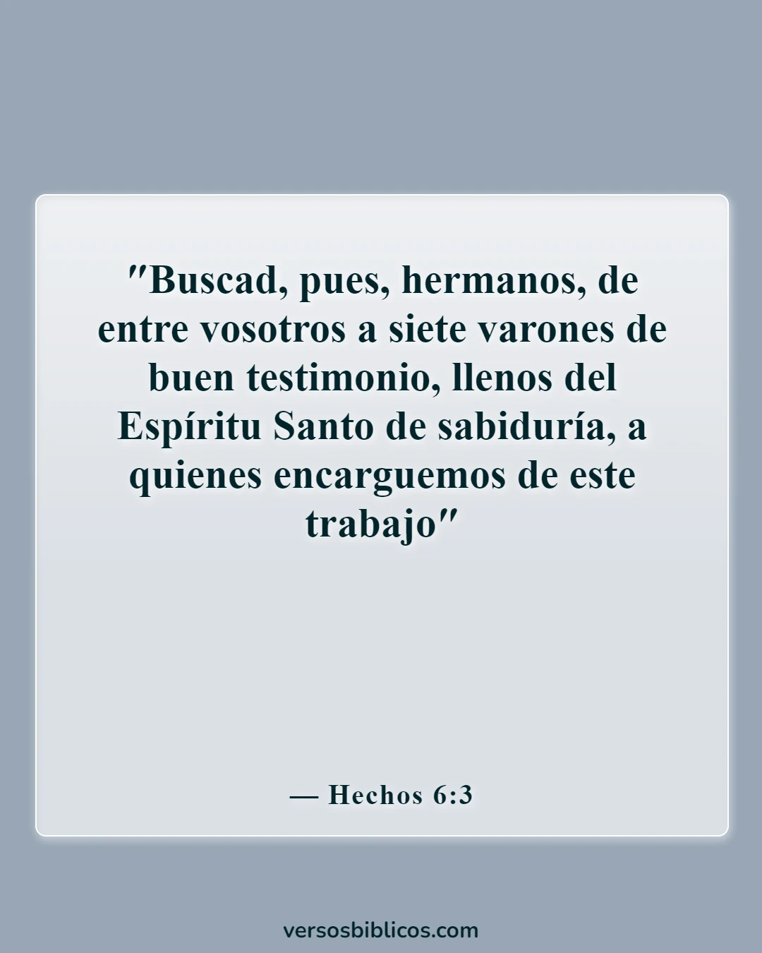 Versículos de la Biblia sobre un hombre íntegro (Hechos 6:3)
