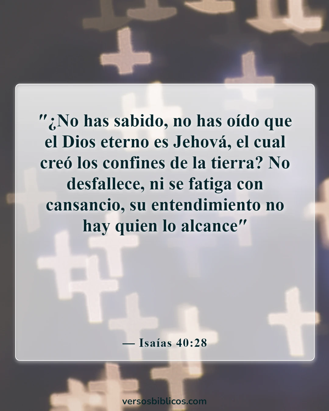 Versículos de la Biblia sobre los poderes y habilidades de Dios (Isaías 40:28)