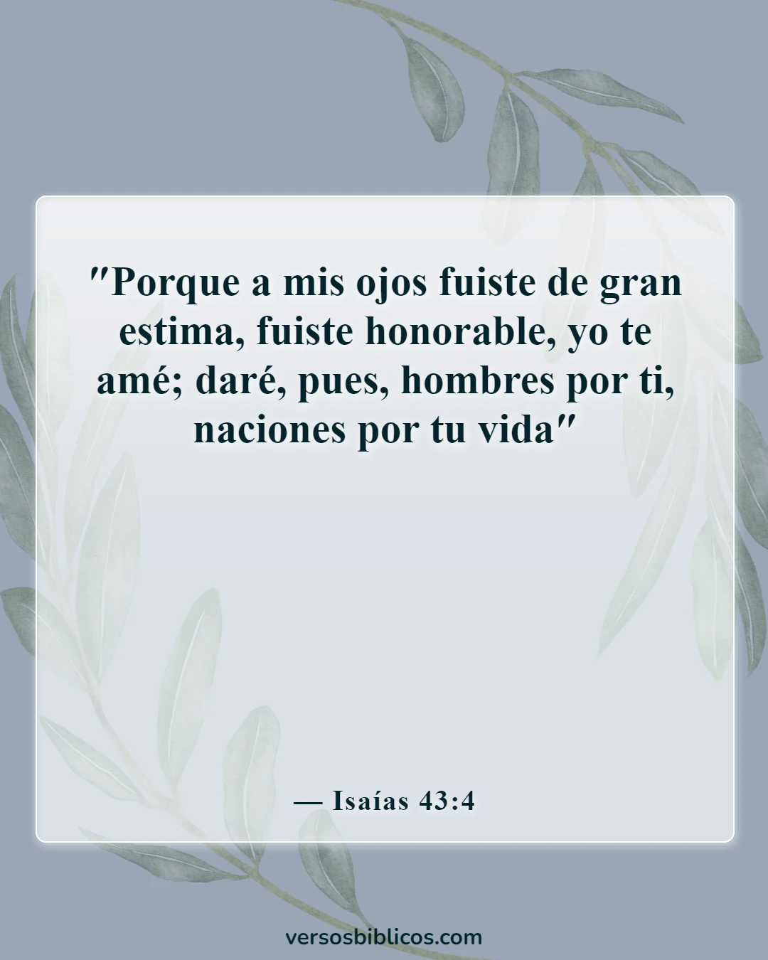Versículos de la Biblia sobre lo valiosos que somos para Dios (Isaías 43:4)