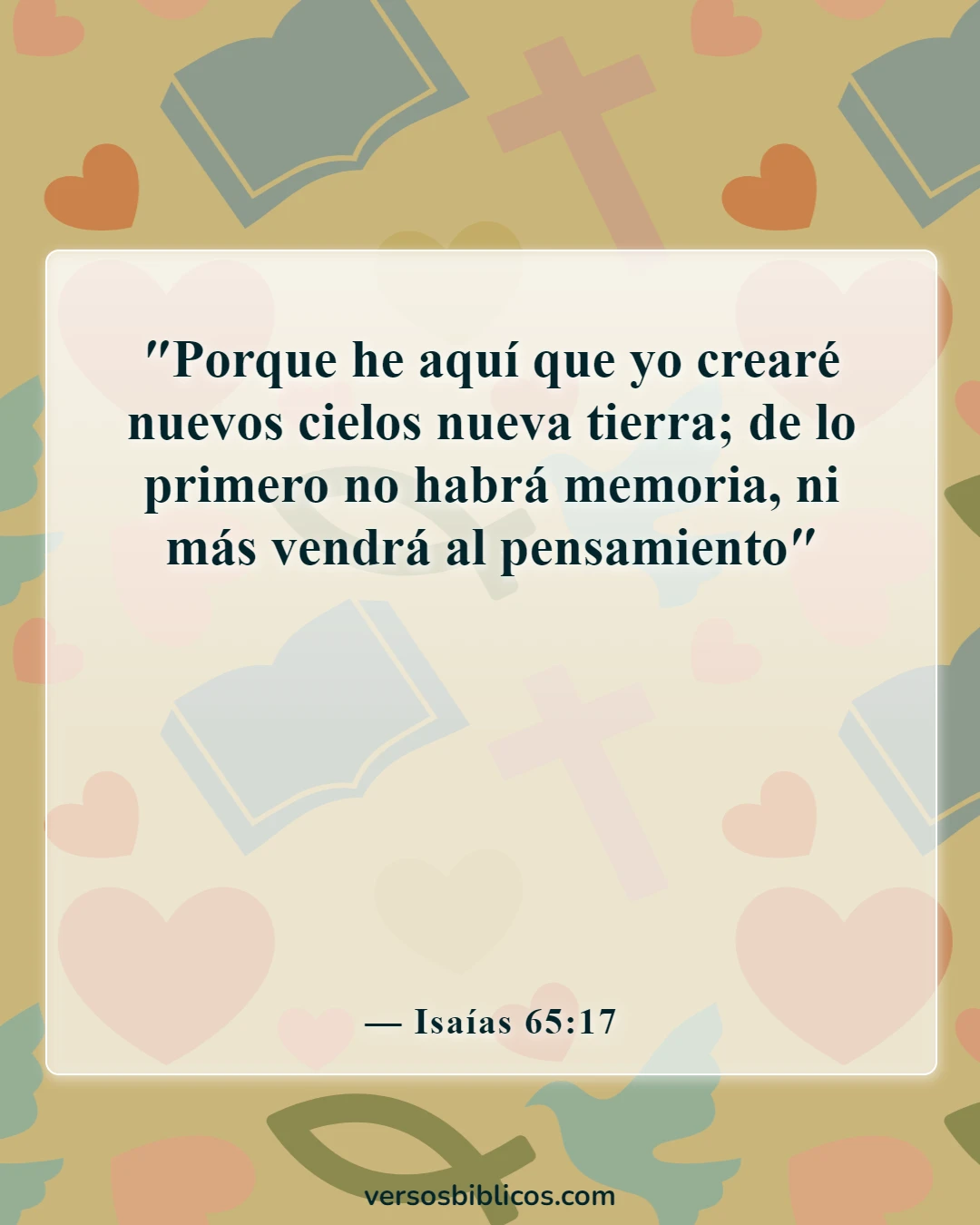 Versículos de la Biblia sobre olvidar el pasado y seguir adelante (Isaías 65:17)