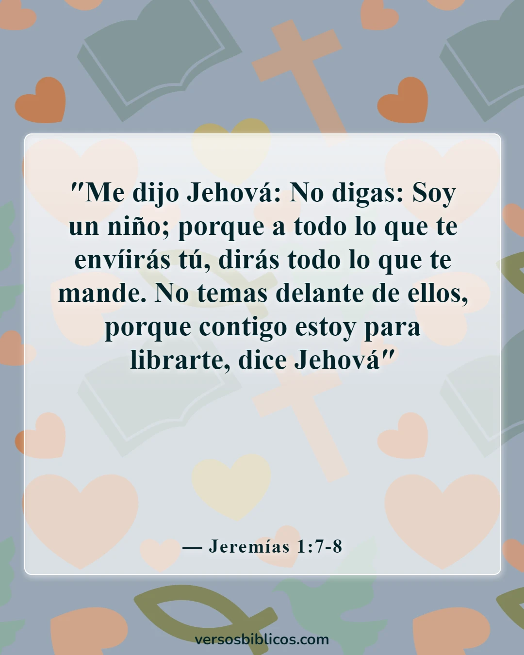 Versículos de la Biblia sobre defenderse a uno mismo (Jeremías 1:7-8)