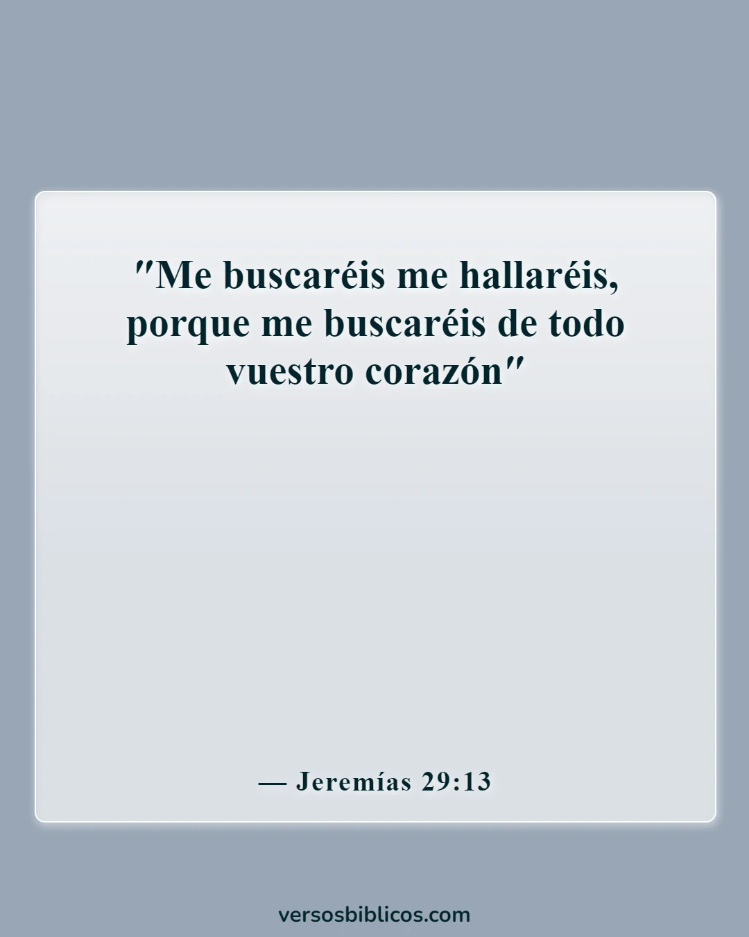 Versículos de la Biblia sobre cómo abrir tu corazón a Dios (Jeremías 29:13)