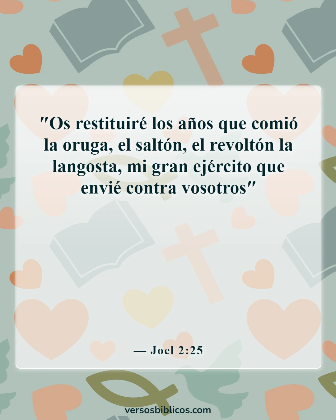Versículos de la Biblia sobre vivir la vida más abundantemente (Joel 2:25)