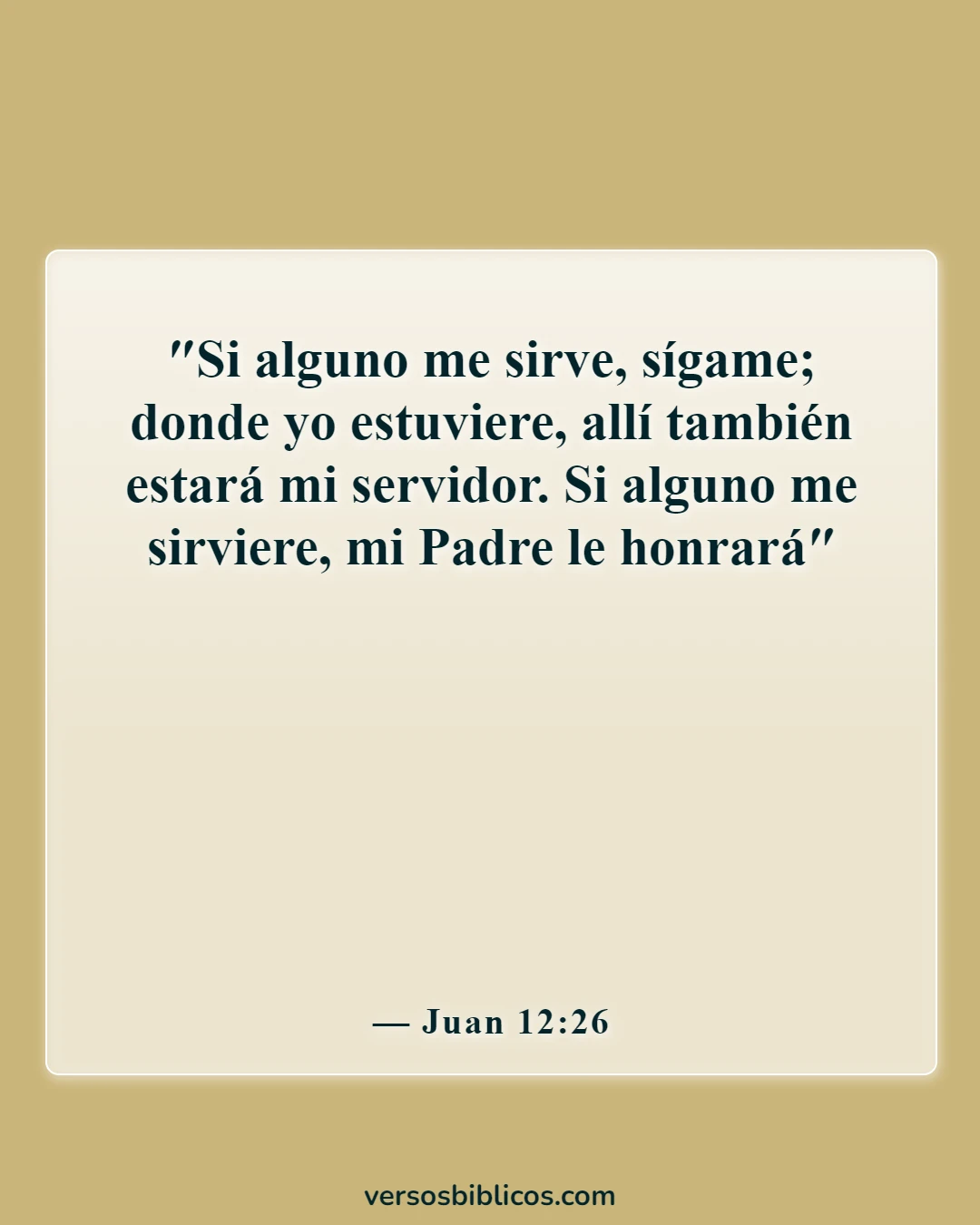 Versículos de la Biblia sobre el servicio a Dios (Juan 12:26)