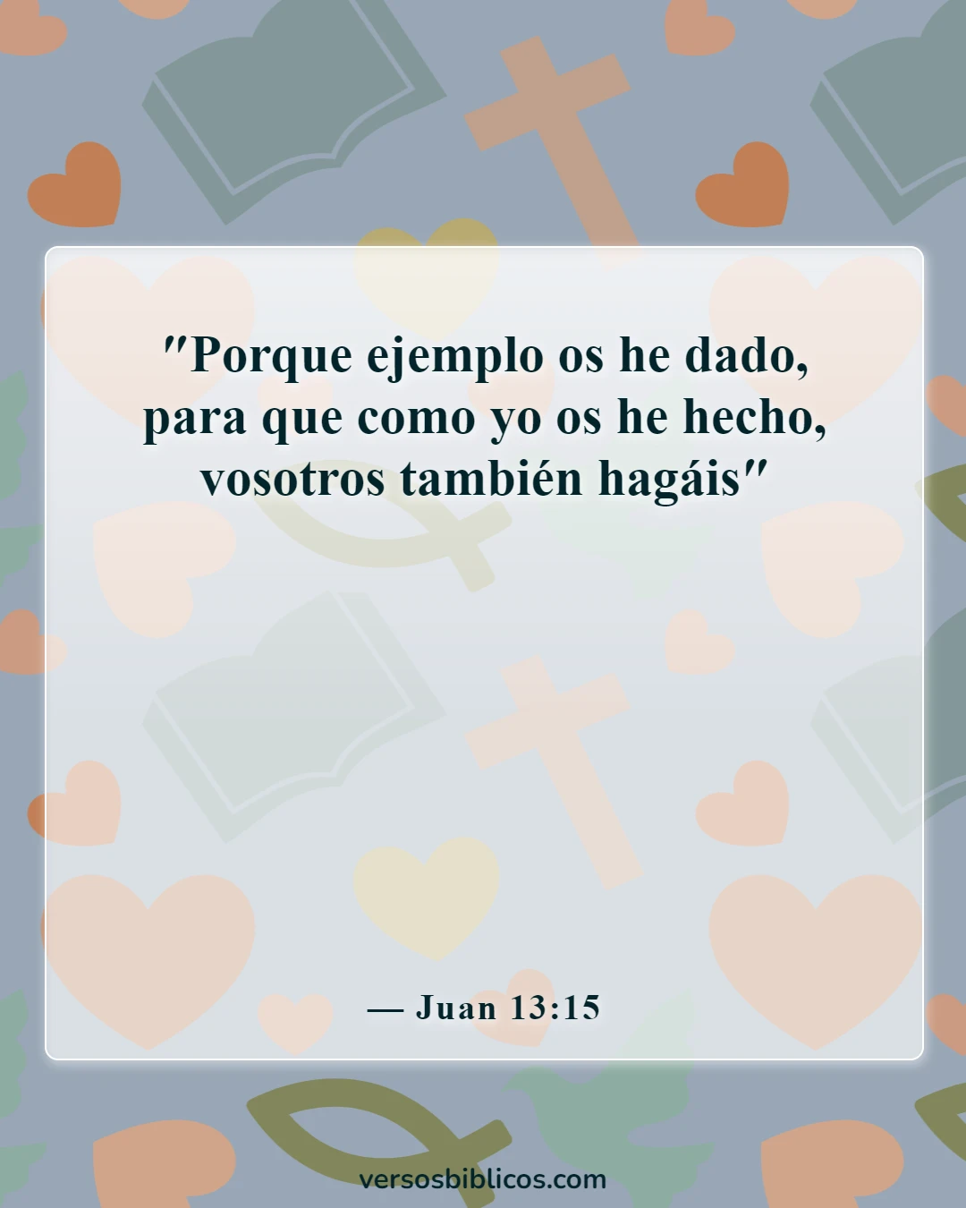 Versículos de la Biblia sobre un ejemplo para los incrédulos (Juan 13:15)