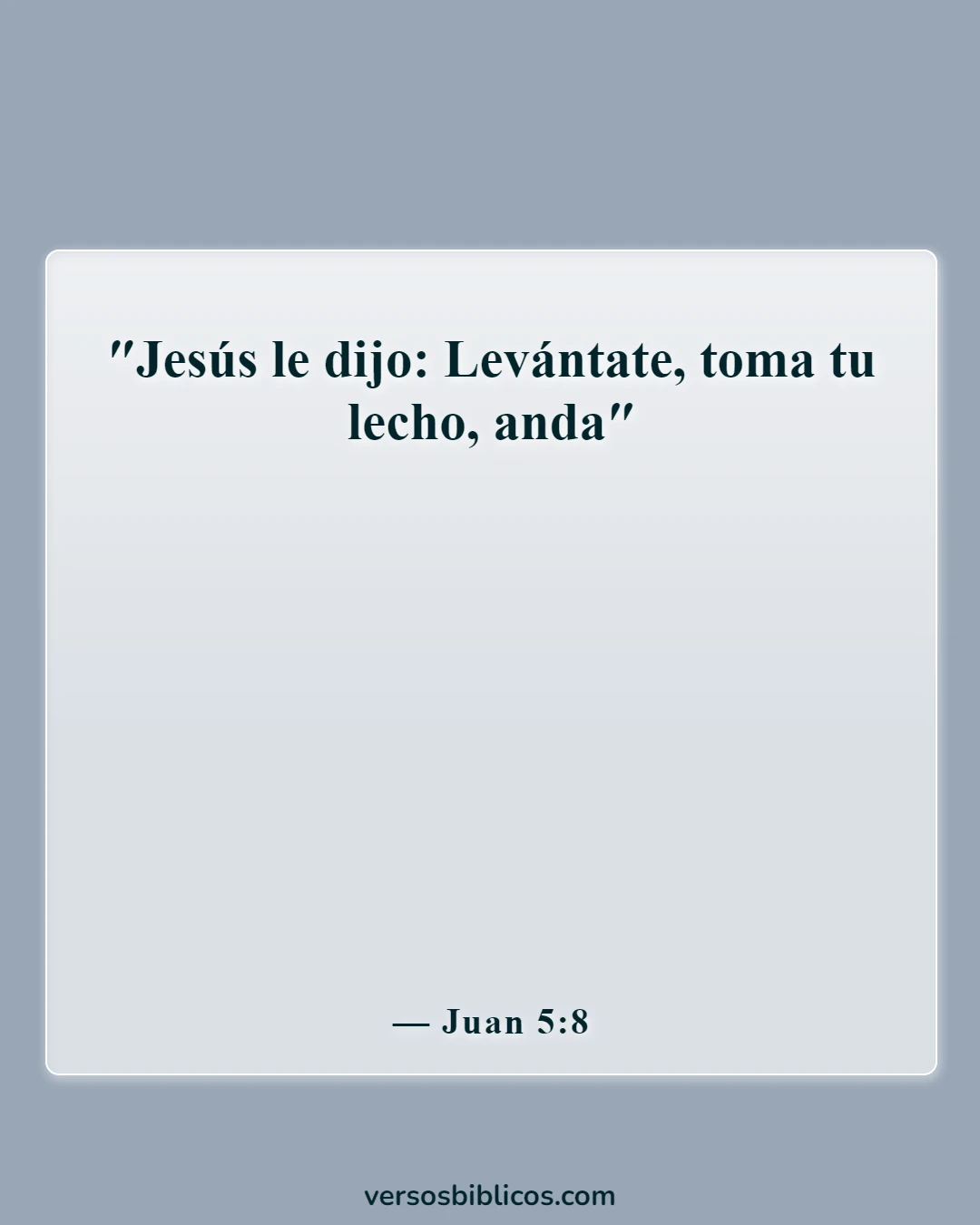 Versículos de la Biblia sobre Dios sana todas las enfermedades (Juan 5:8)