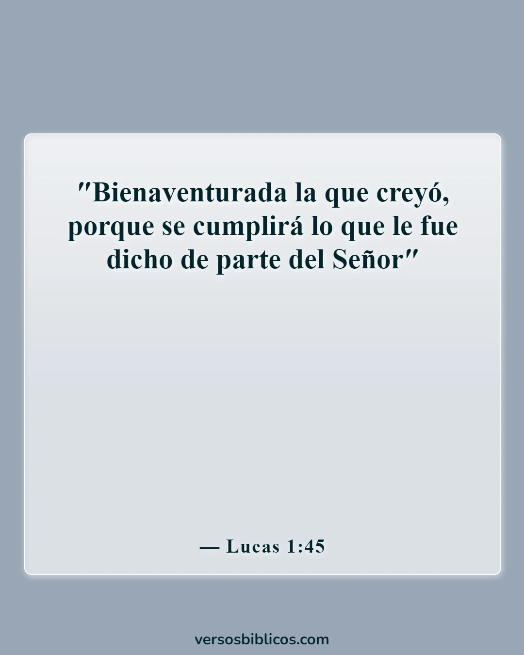 Versículos de la Biblia sobre una mujer fuerte de Dios (Lucas 1:45)