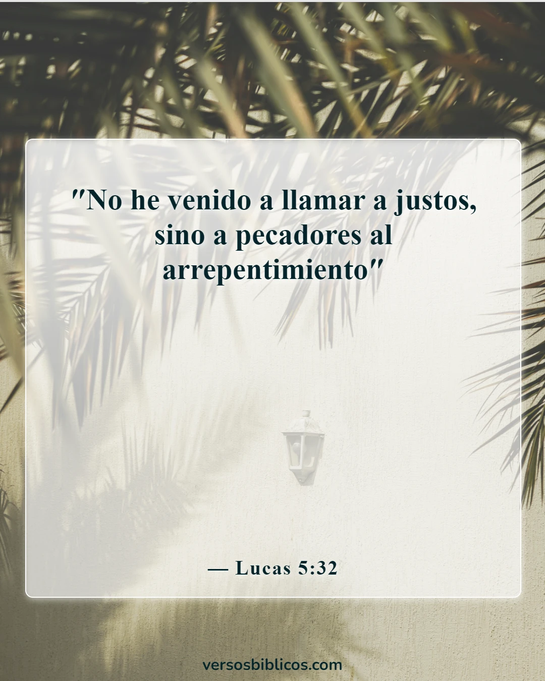 Versículos de la Biblia sobre cambiar un corazón de piedra (Lucas 5:32)