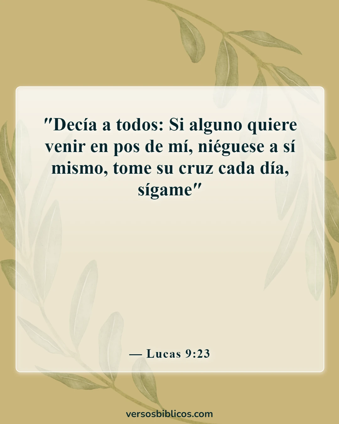 Versículos de la Biblia sobre el egoísmo (Lucas 9:23)