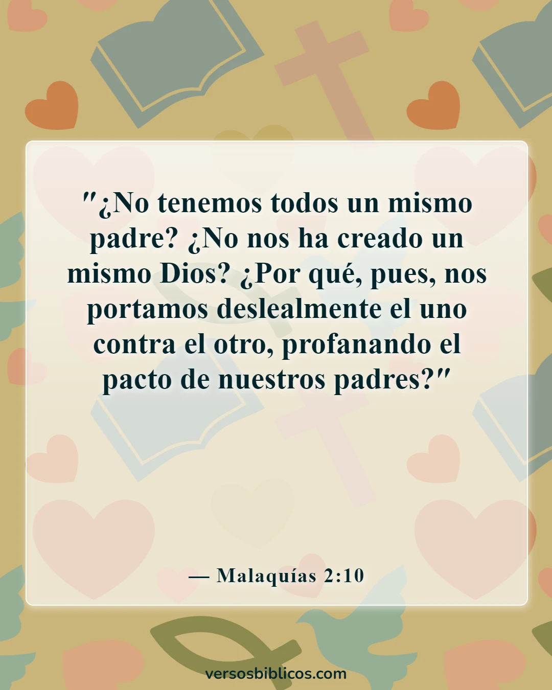 Versículos de la Biblia sobre la mezcla de razas (Malaquías 2:10)