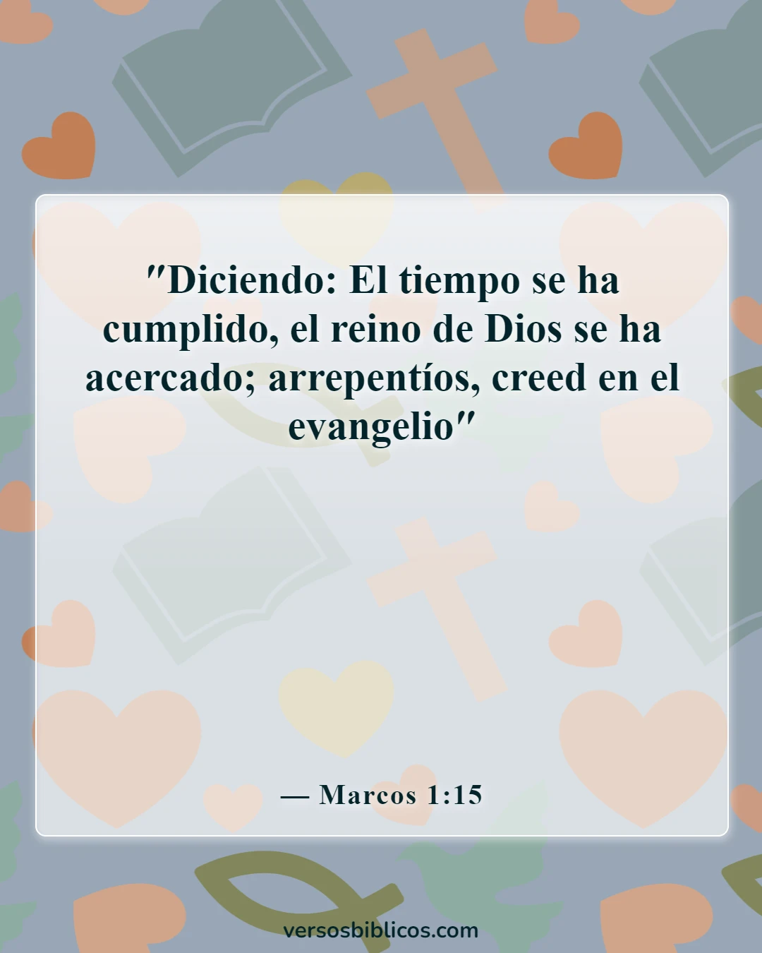 Versículos de la Biblia sobre ir por el camino equivocado (Marcos 1:15)