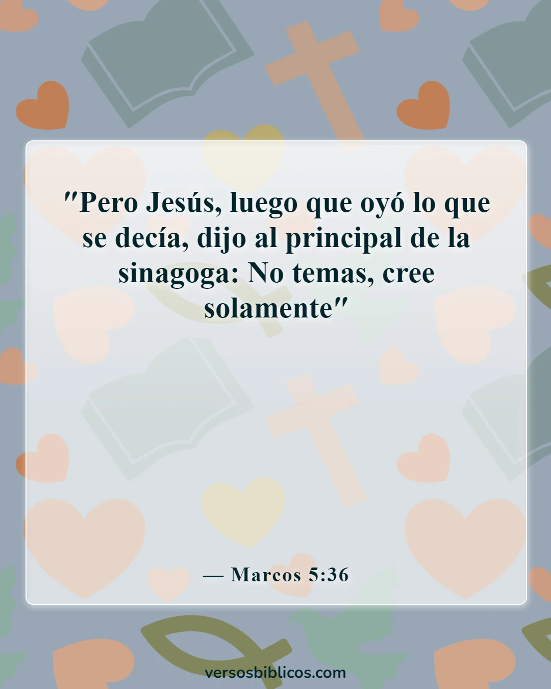 Versículos de la Biblia sobre la supervivencia (Marcos 5:36)