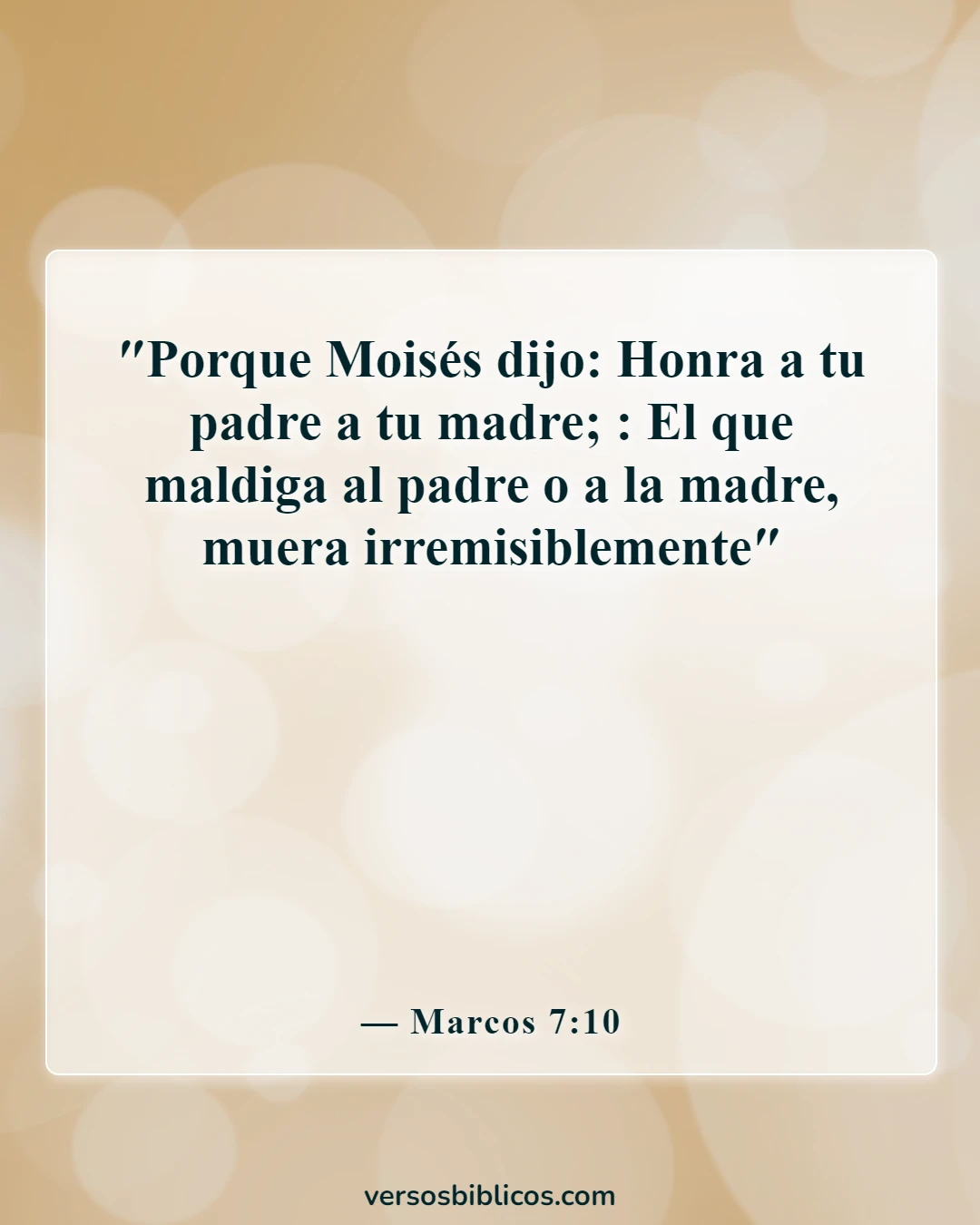 Versículos de la Biblia sobre faltarle el respeto a tu madre (Marcos 7:10)